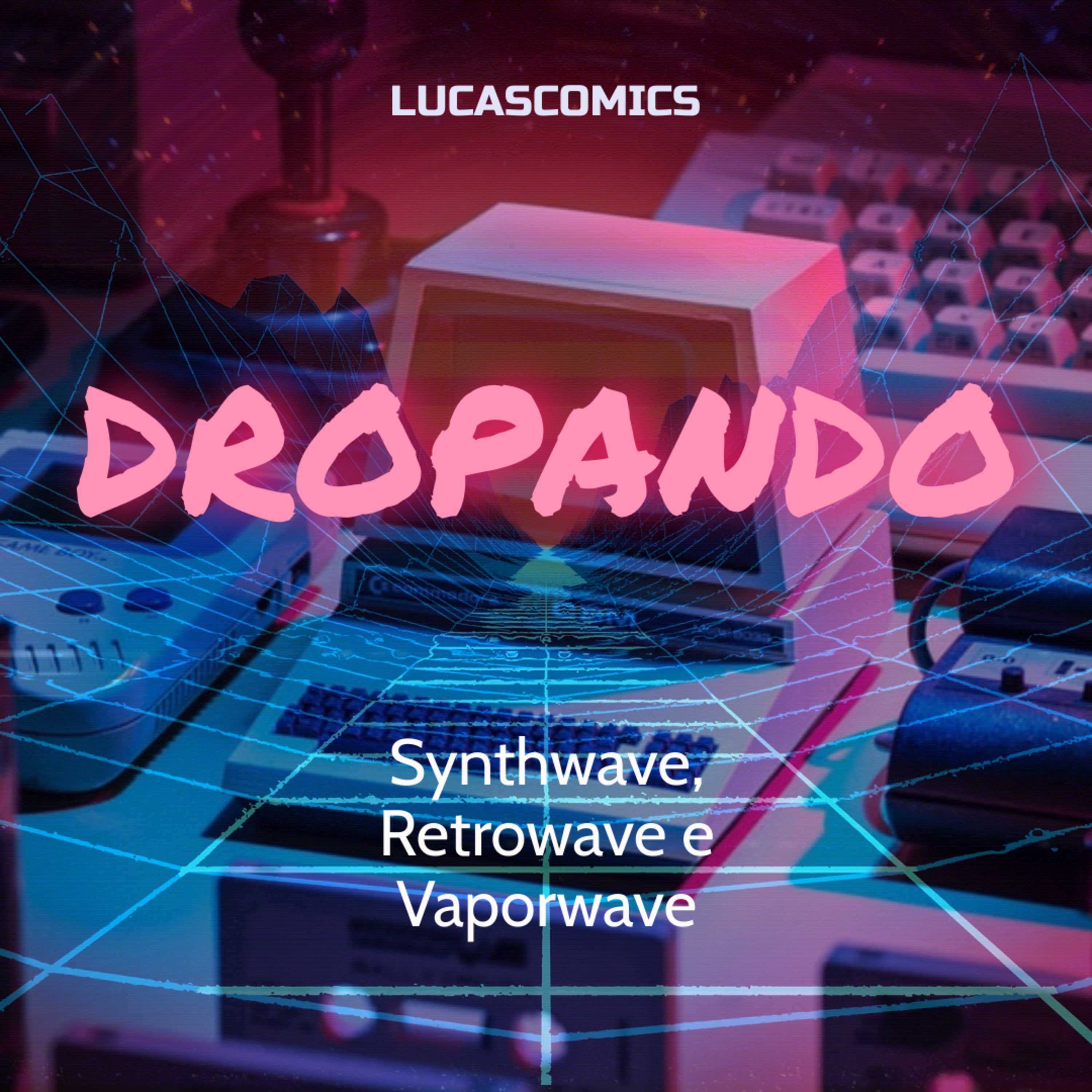 Episódio 11 - Synthwave, Retrowave e Vaporwave episode artwork