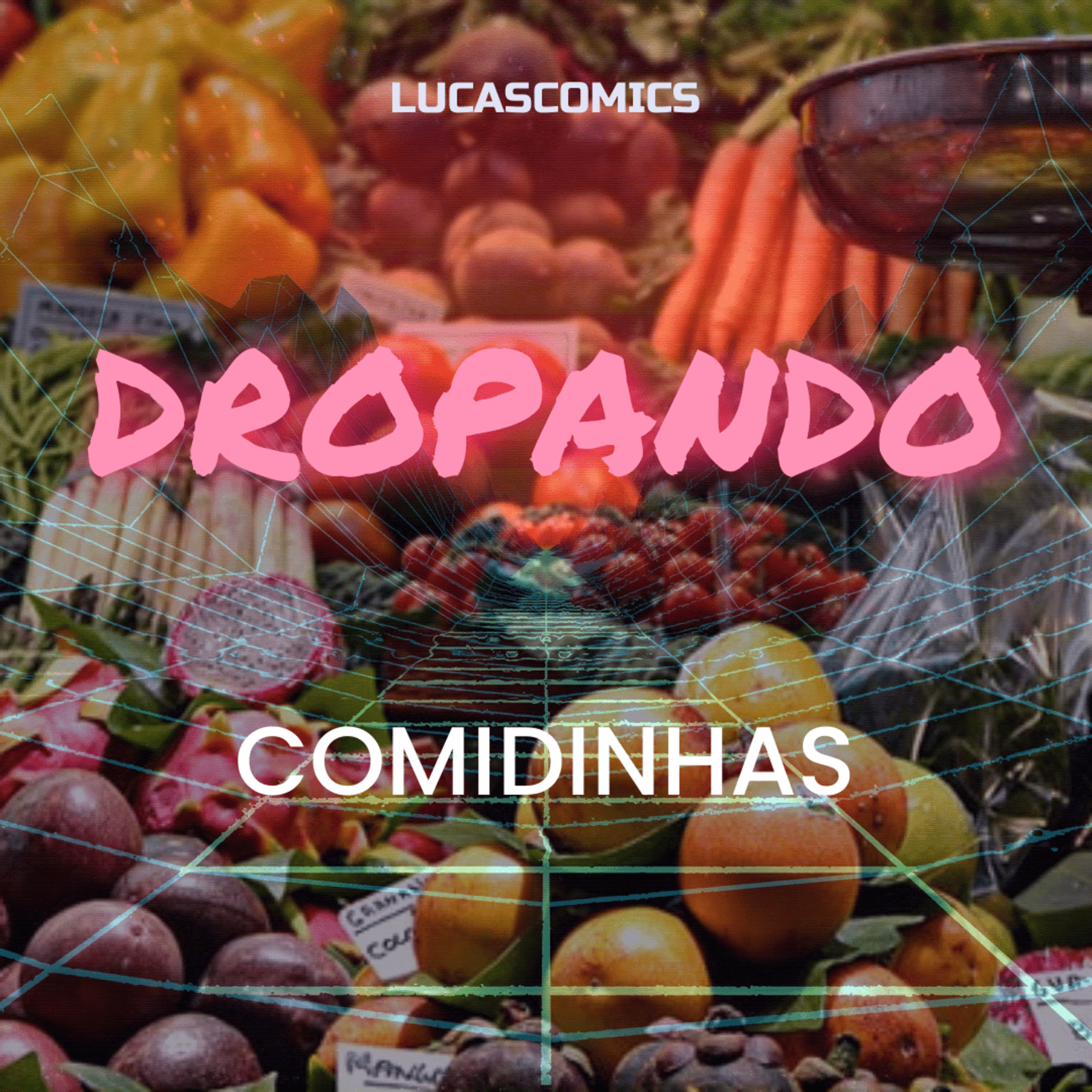 DROPANDO 45 - COMIDINHAS episode artwork