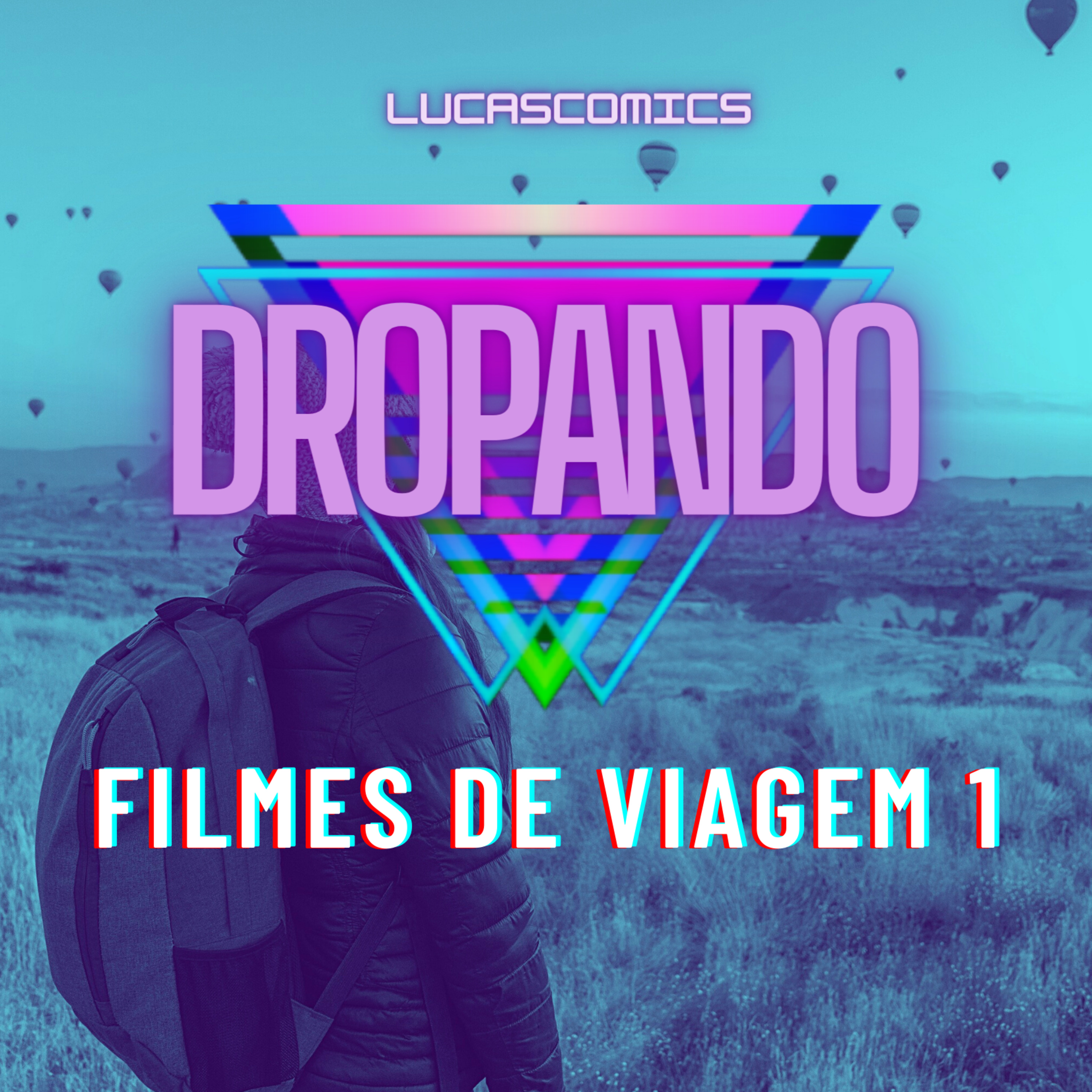 DROPANDO 76 - FILMES DE VIAGEM 1 episode artwork