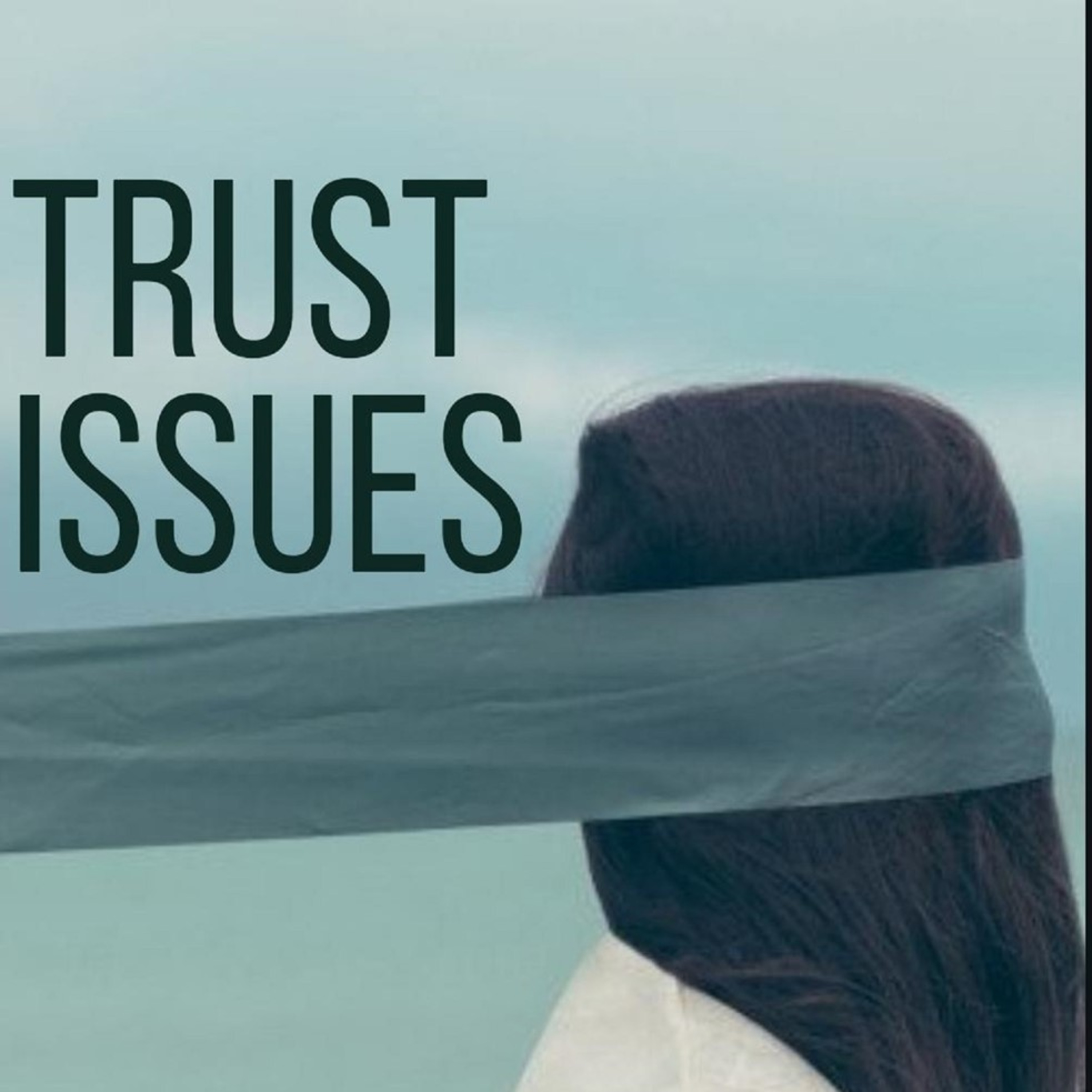 Episode 10 - Trust Issues episode artwork