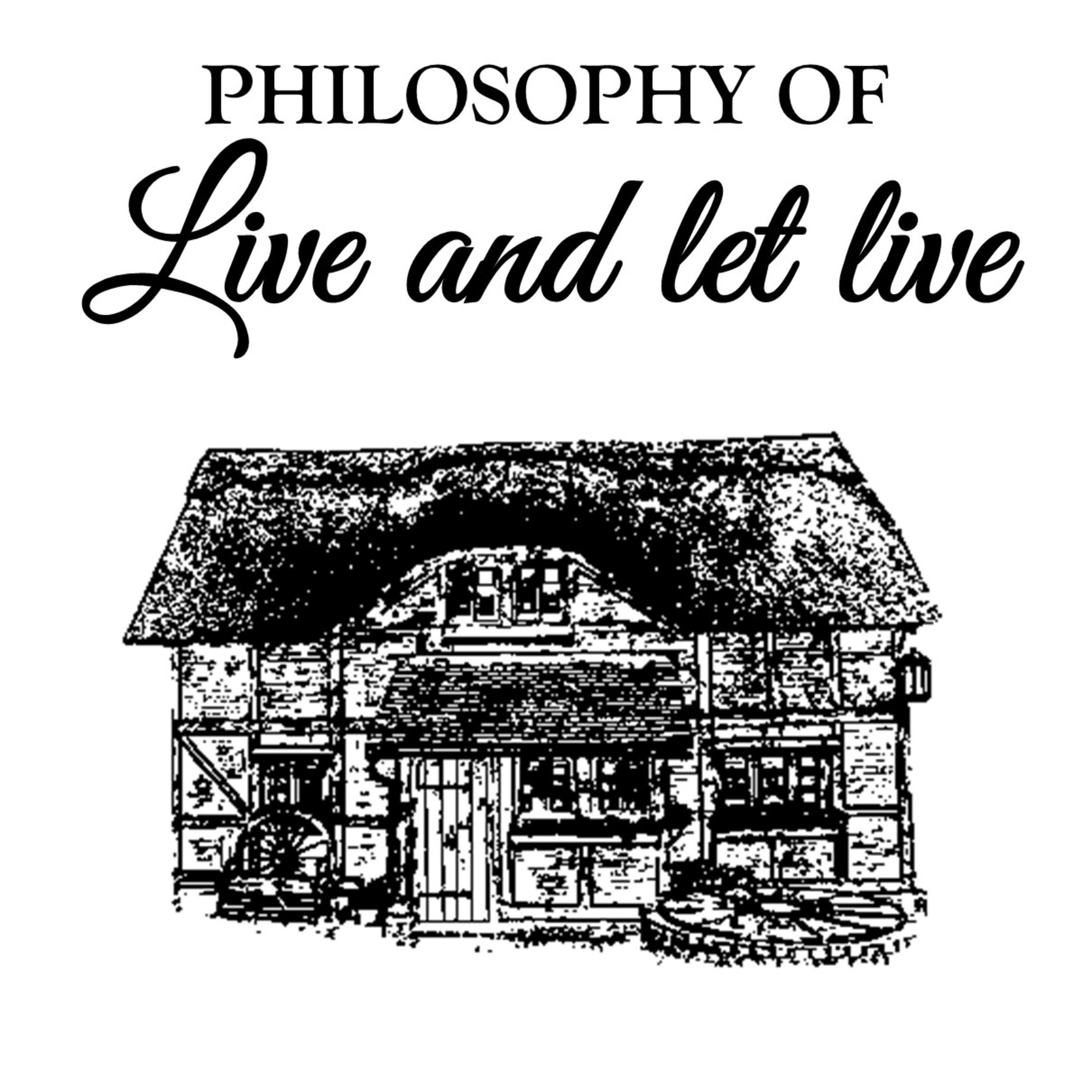 Episode 31 - The Philosophy of 'Live and let live' episode artwork