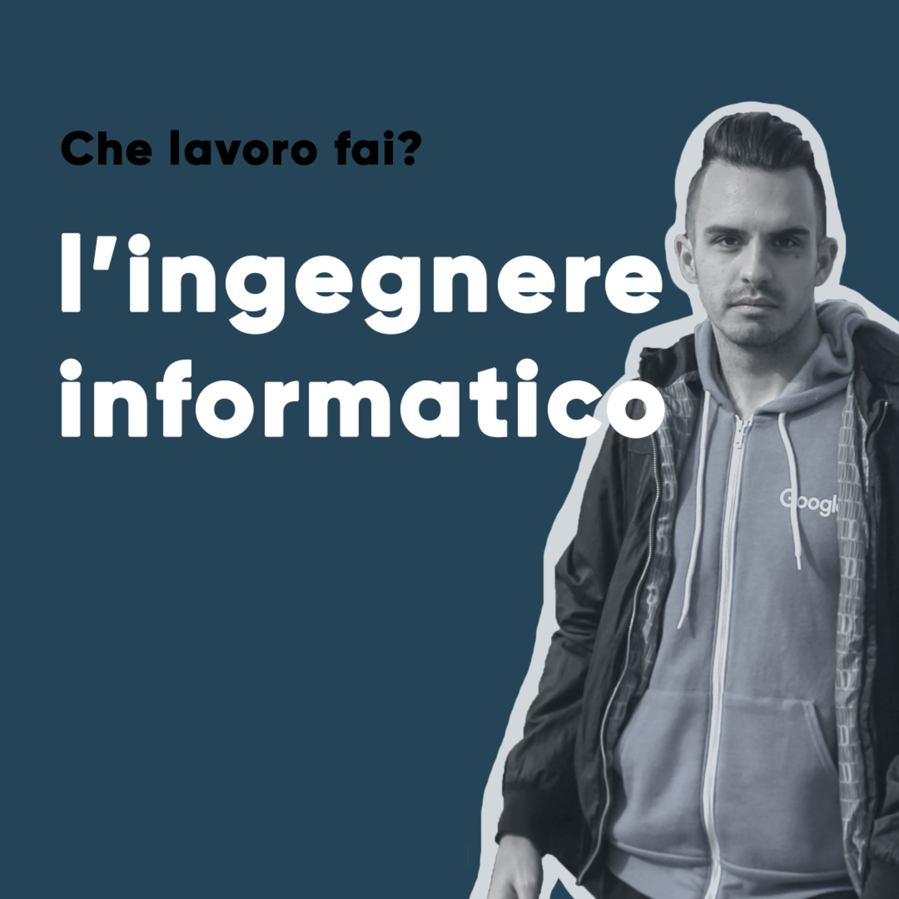 #7 l'ingegnere informatico da Google