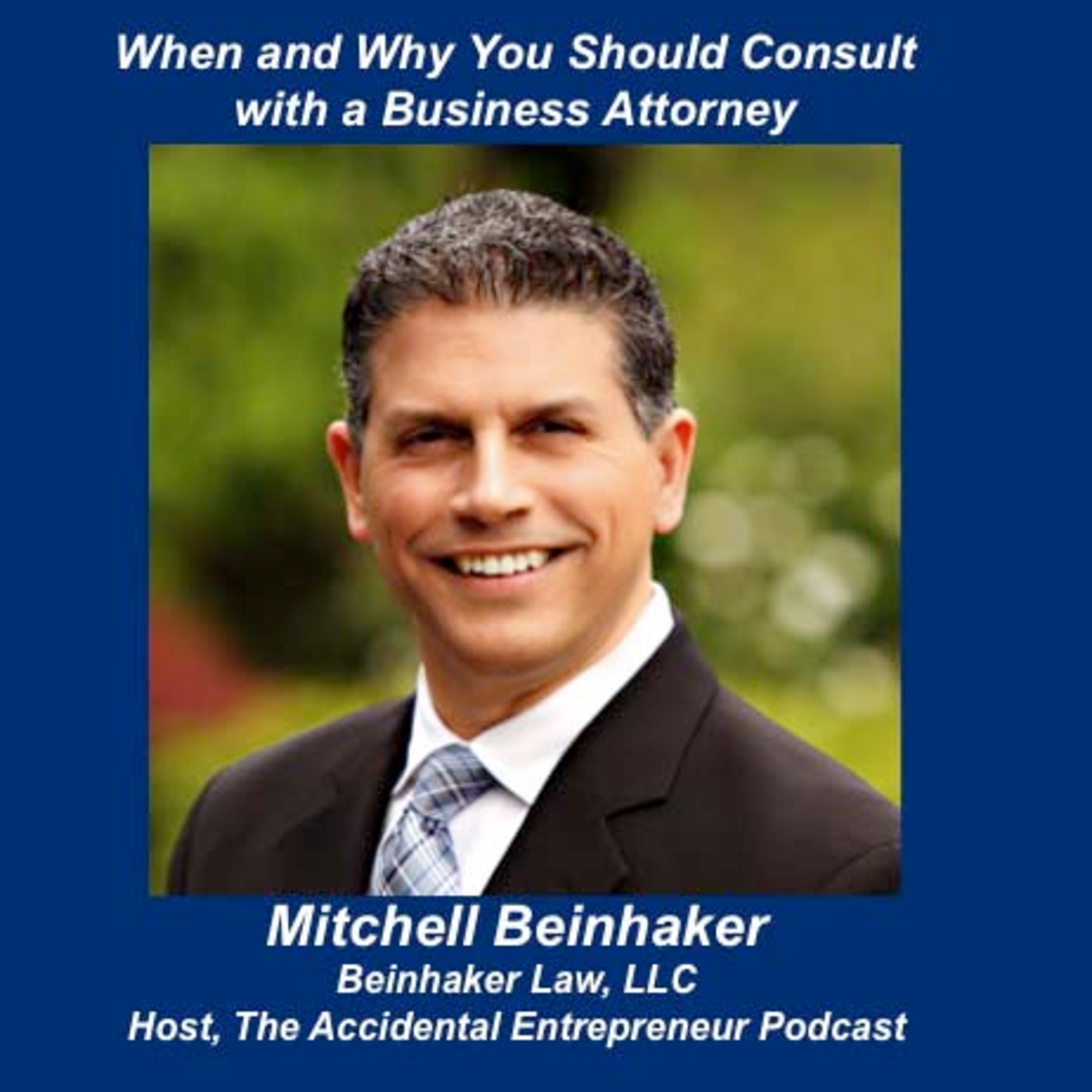 When and Why You Should Consult With A Business Attorney - Talking Small Business with Mitchell Beinhaker episode artwork