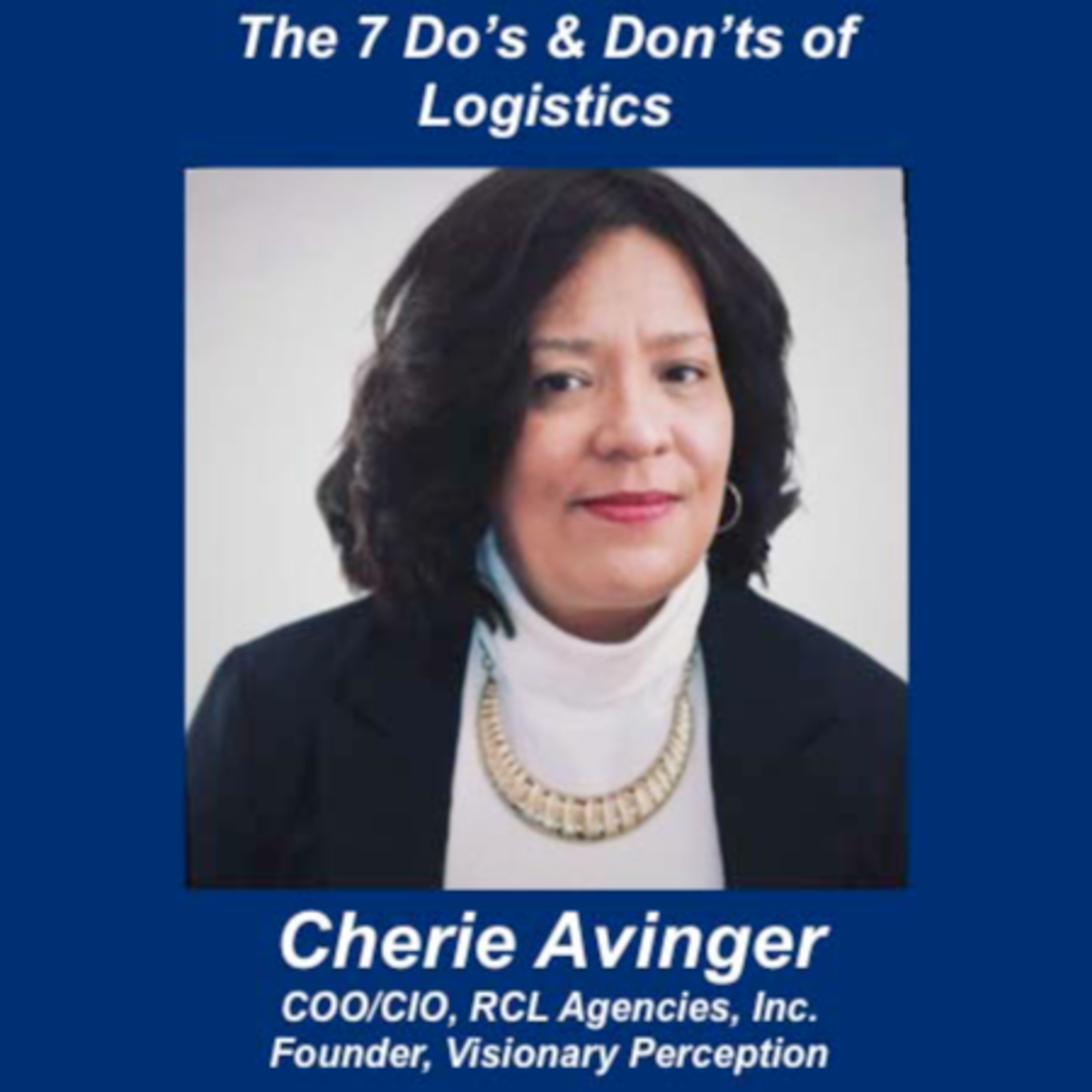 7 Do's & Don'ts of Logistics - Talking Small Business with Cherie Avinger episode artwork
