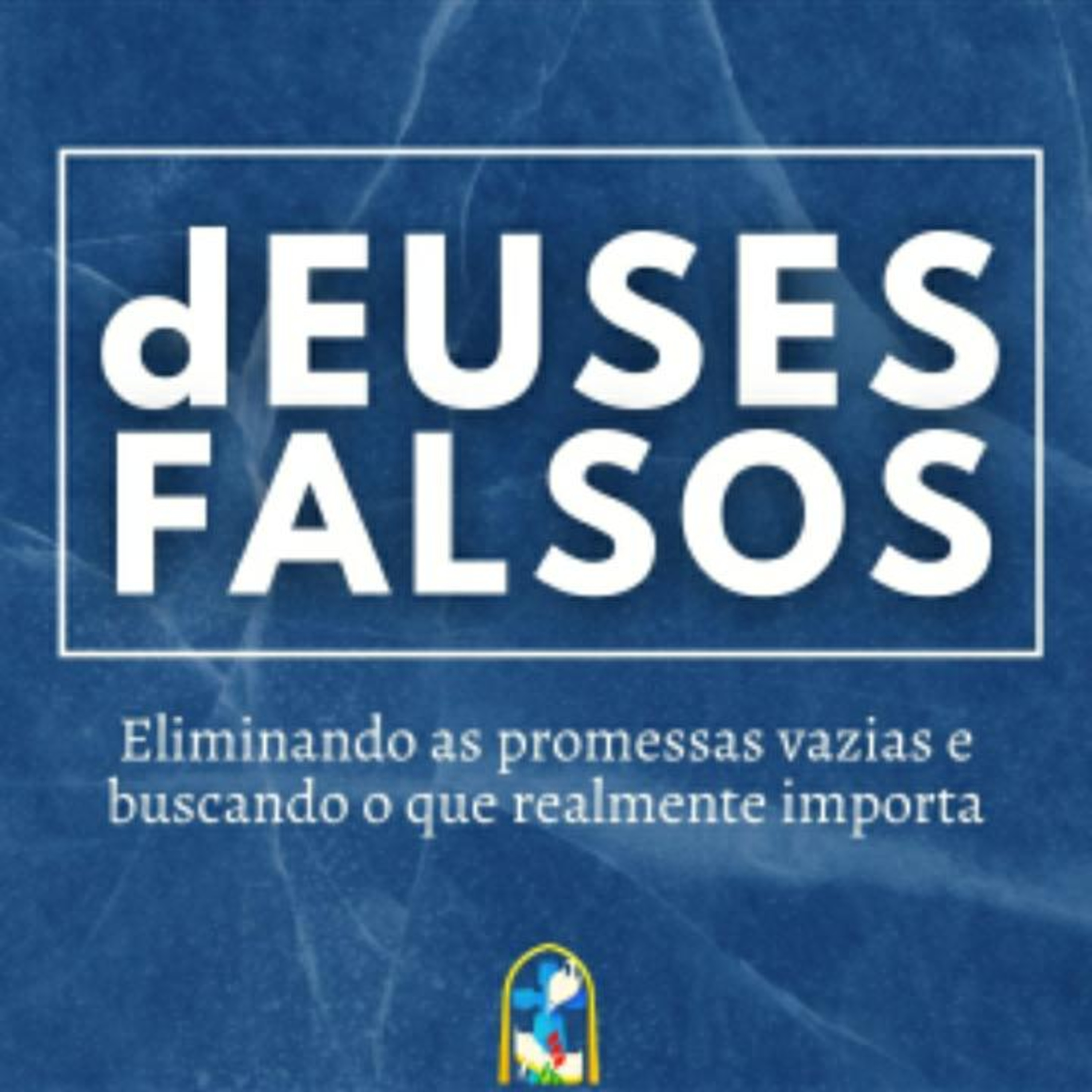 Série dEUSES FALSOS - Idolatria: Tudo o que você sempre quis episode artwork