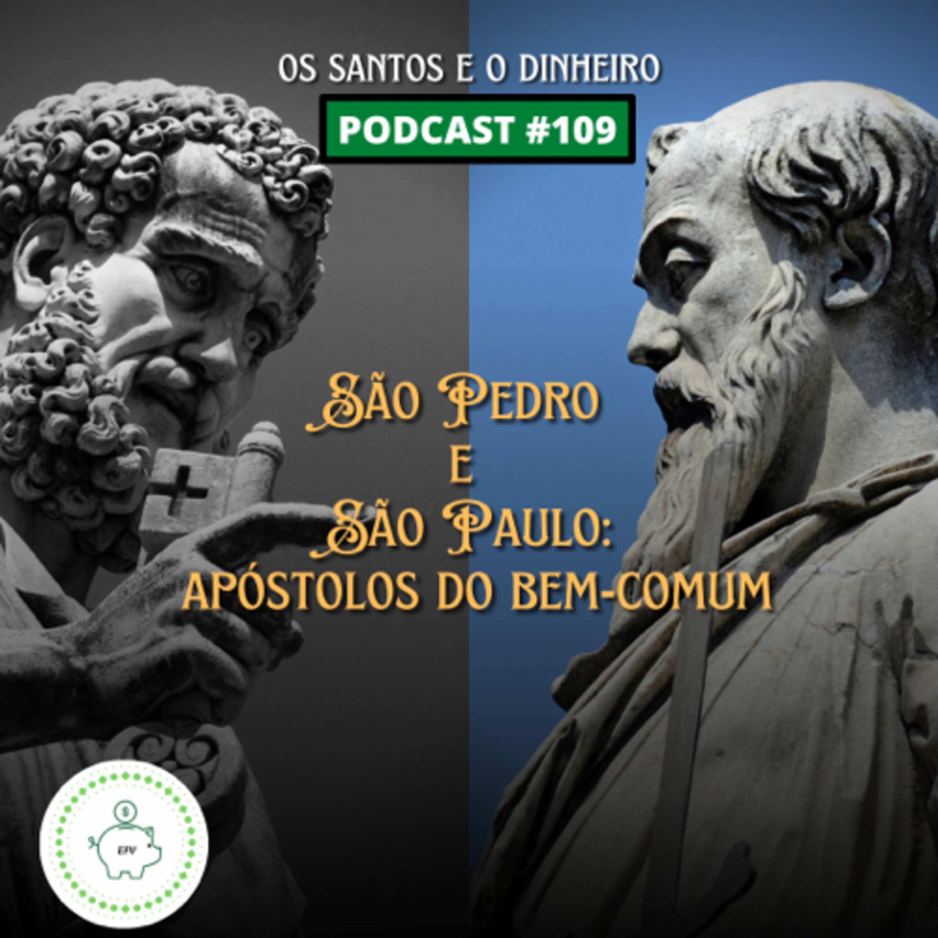 #109 - São Pedro e São Paulo: apóstolos do bem-comum
