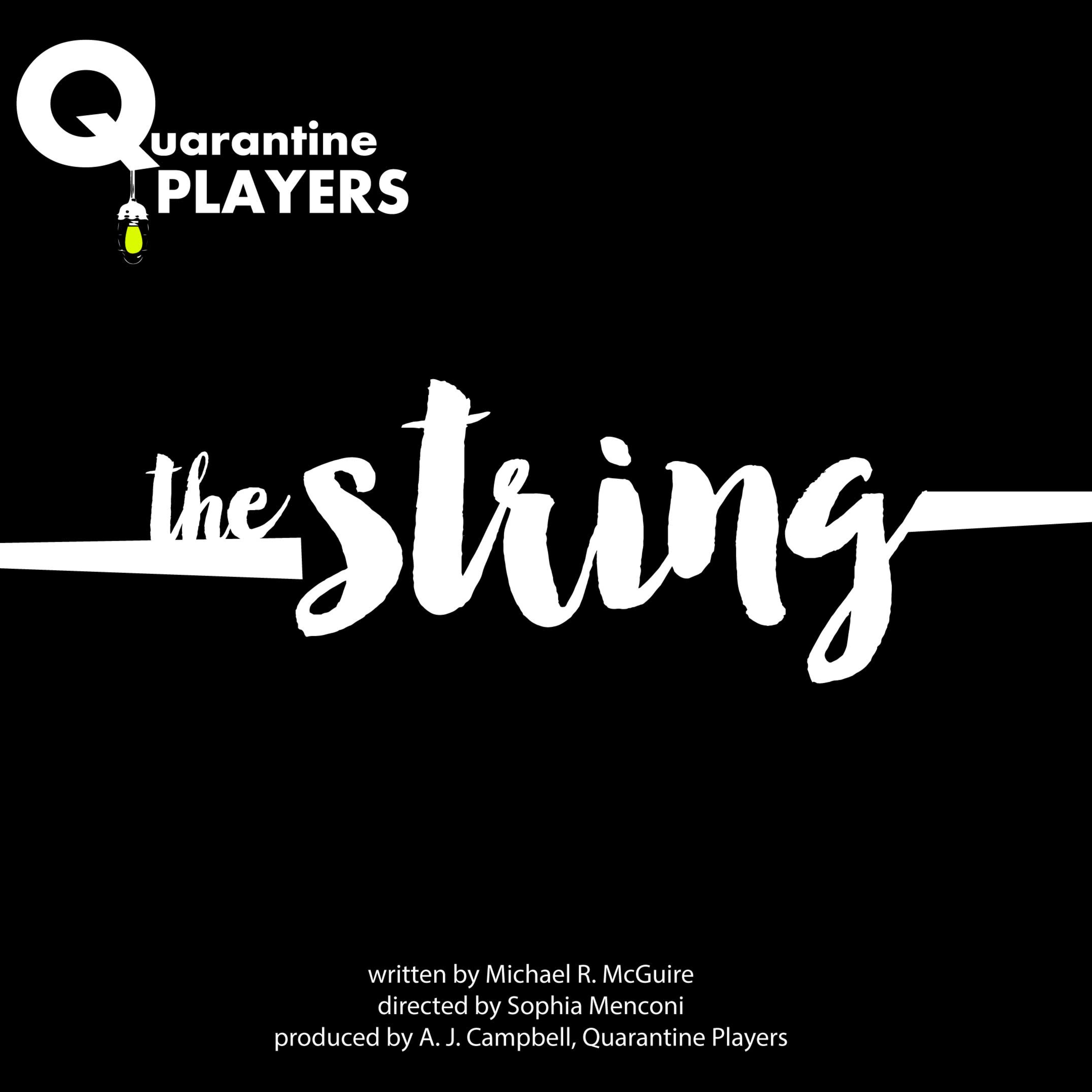 Quarantine Players, A New Play Podcast.| We\'ll Keep the Ghostlight on For You!
