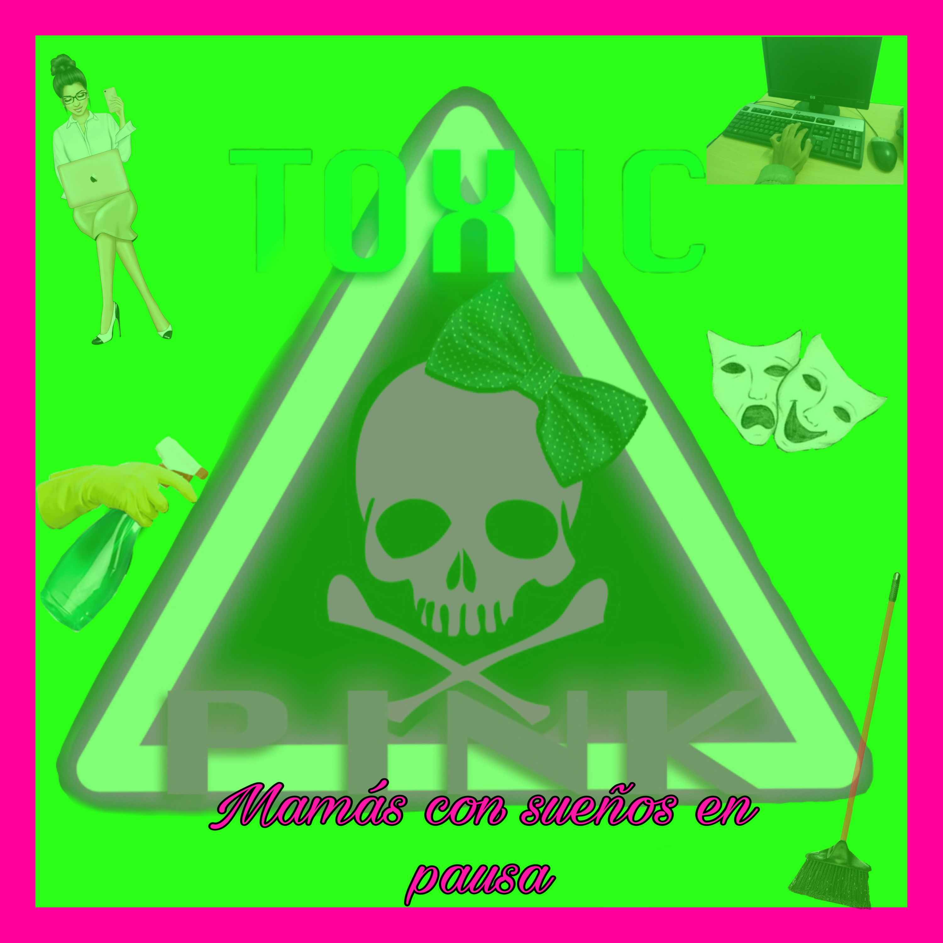 Toxic Pink: Episodio 4 3T Mamás con sueños en pausa. episode artwork