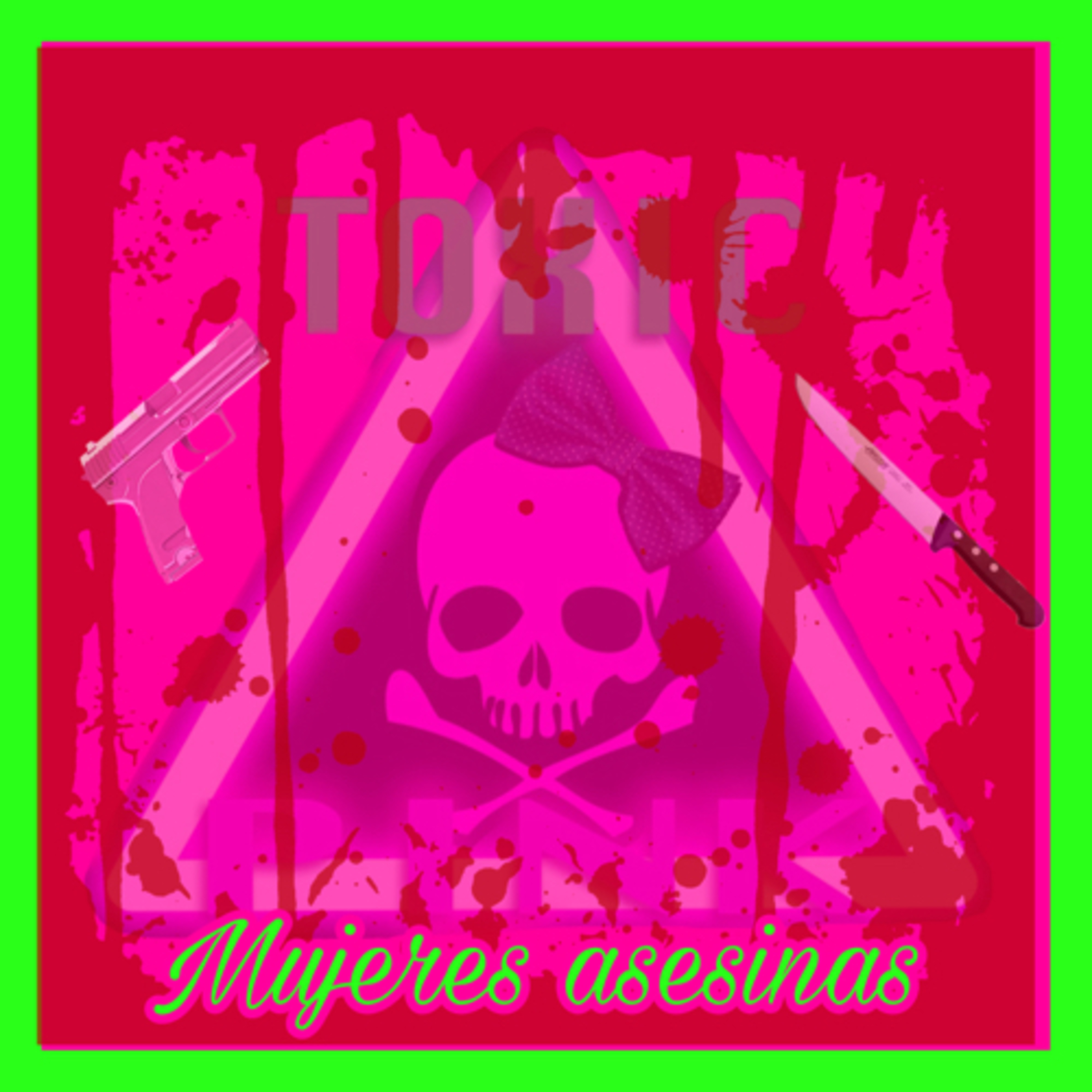 Toxic Pink: Episodio 5 3T Mujeres Asesinas  episode artwork