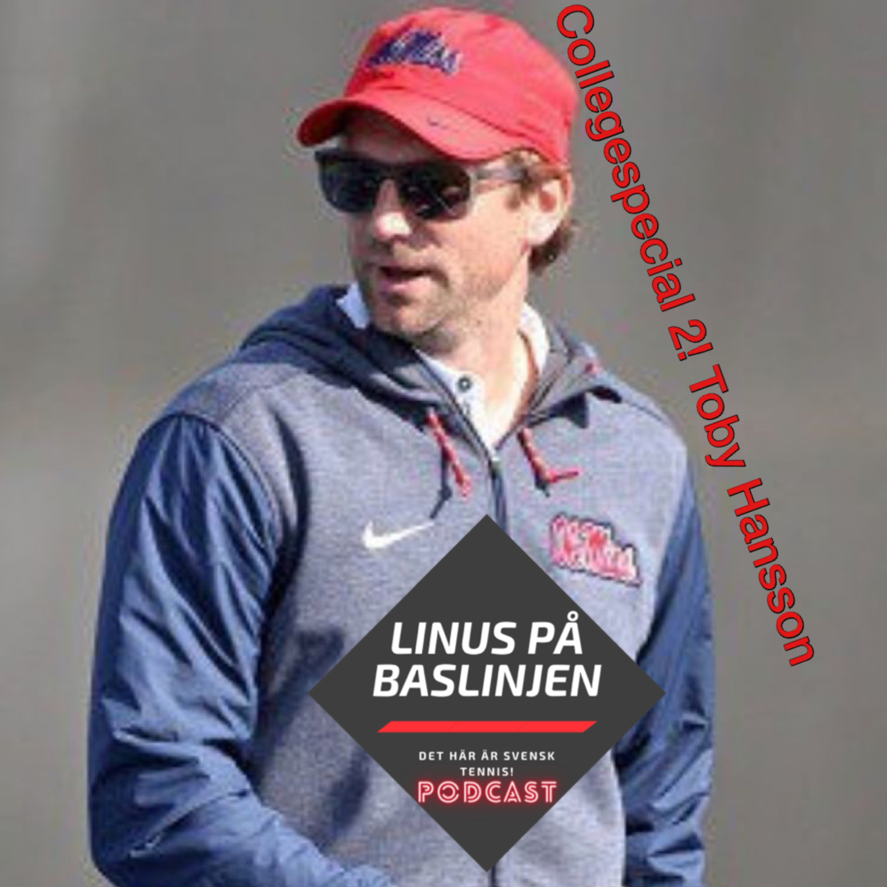 Collegespecial 2! Toby Hansson, Men's tennis coach, Ole Miss Athletics episode artwork