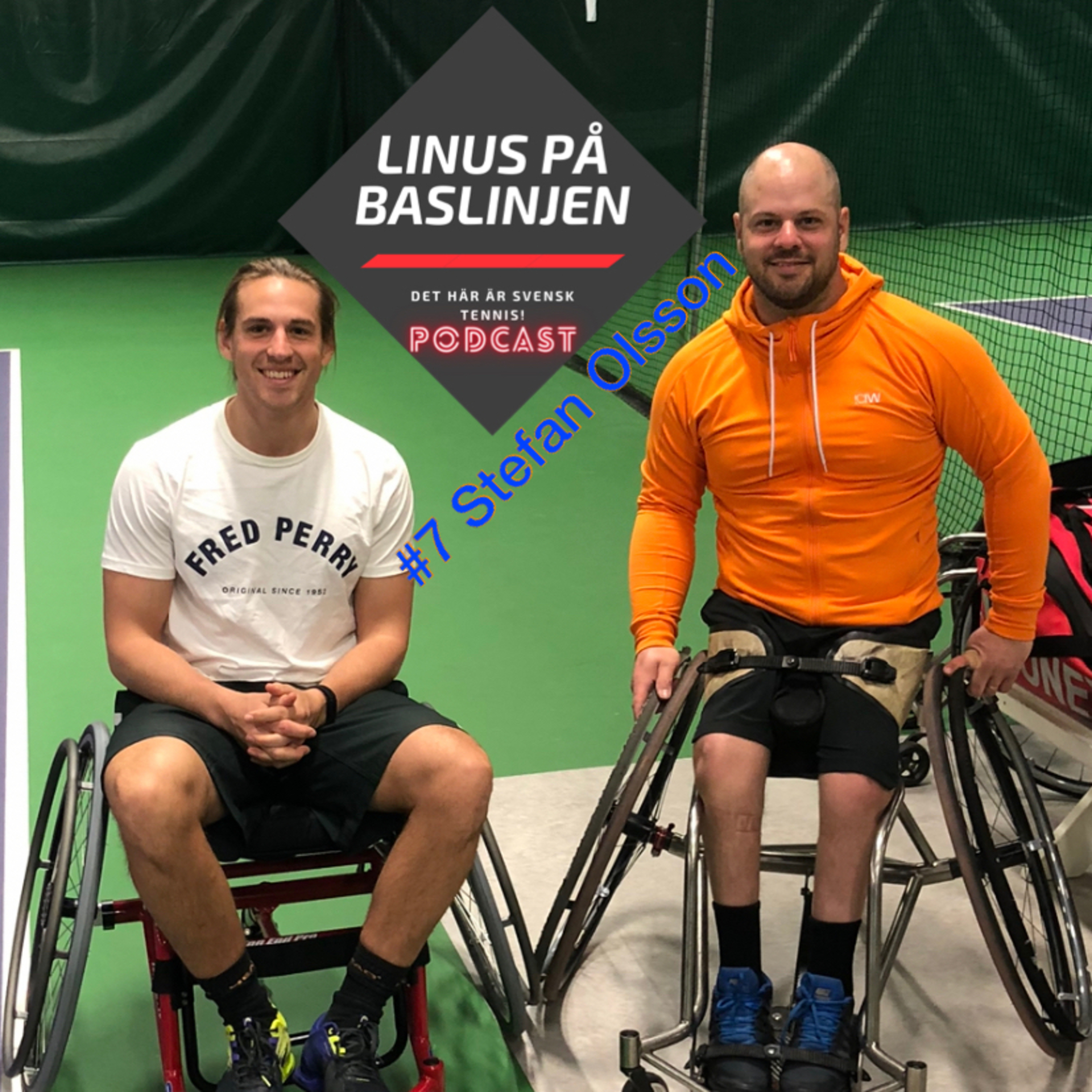 #7 Stefan Olsson berättar hur han nått världstoppen inom rullstolstennis