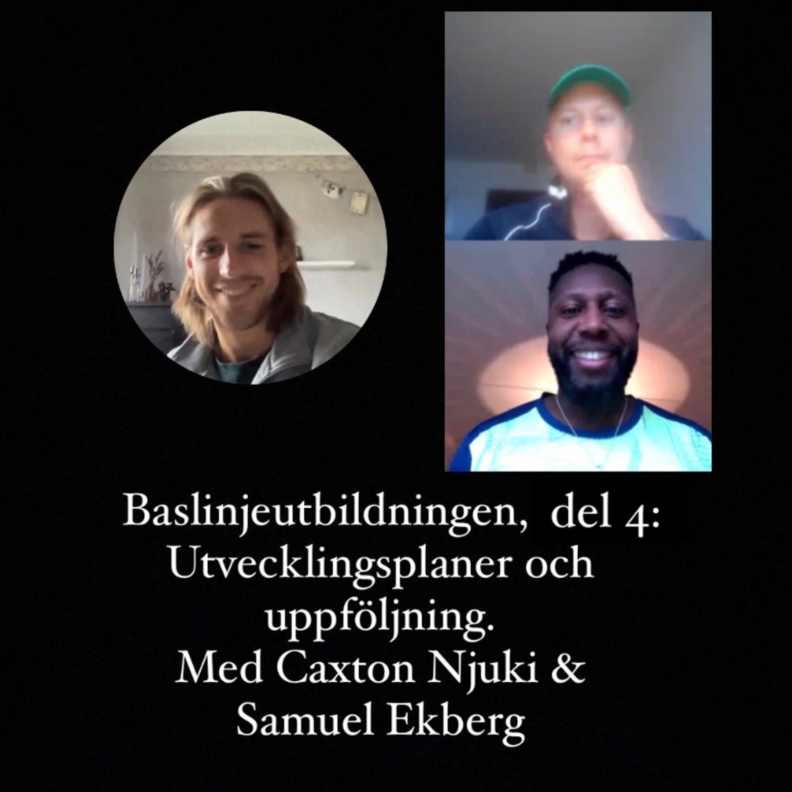 Baslinjeutbildningen, del 4: Utvecklingsplaner och uppföljning. Med Caxton Njuki & Samuel Ekberg episode artwork
