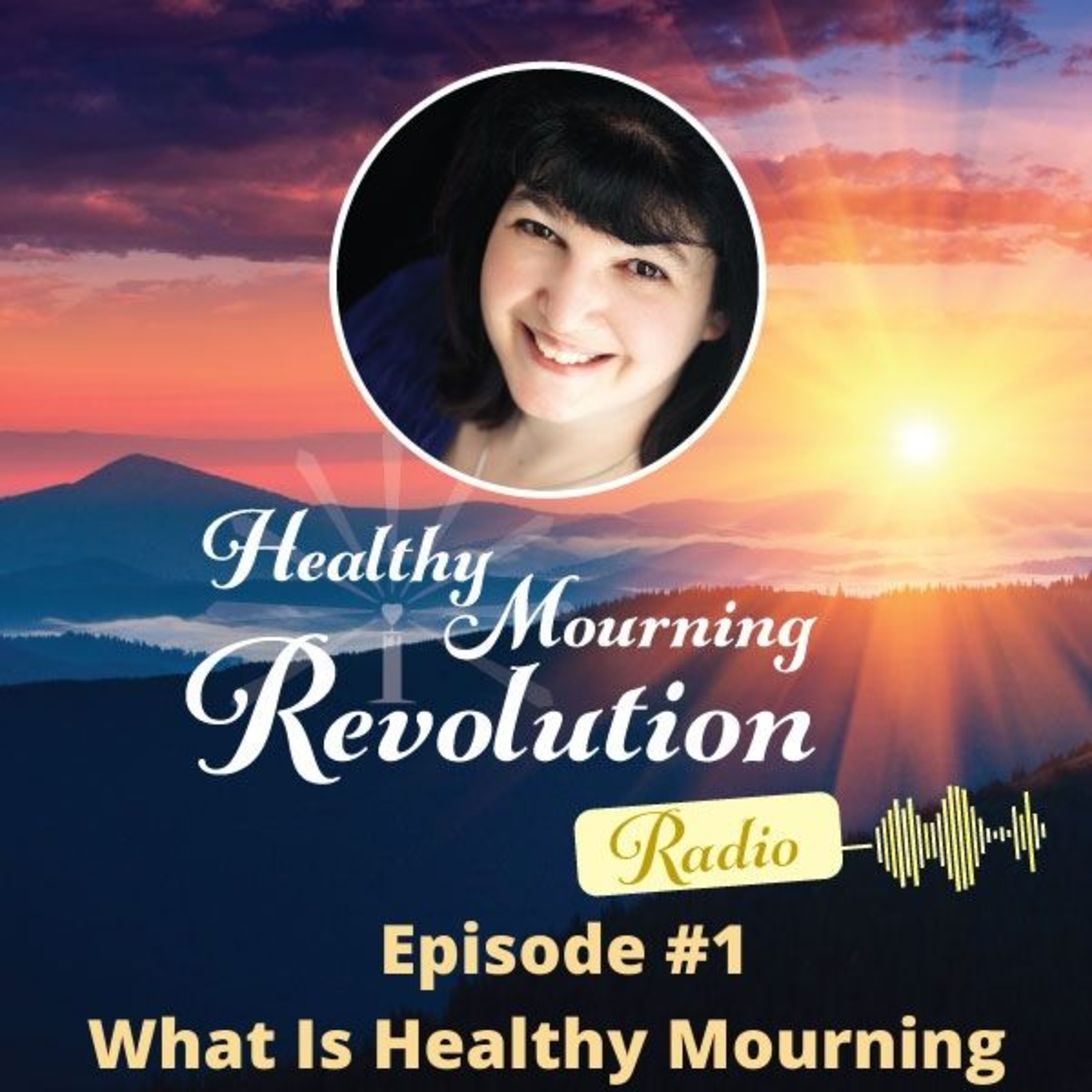 Episode #1 - What is Healthy Mourning?