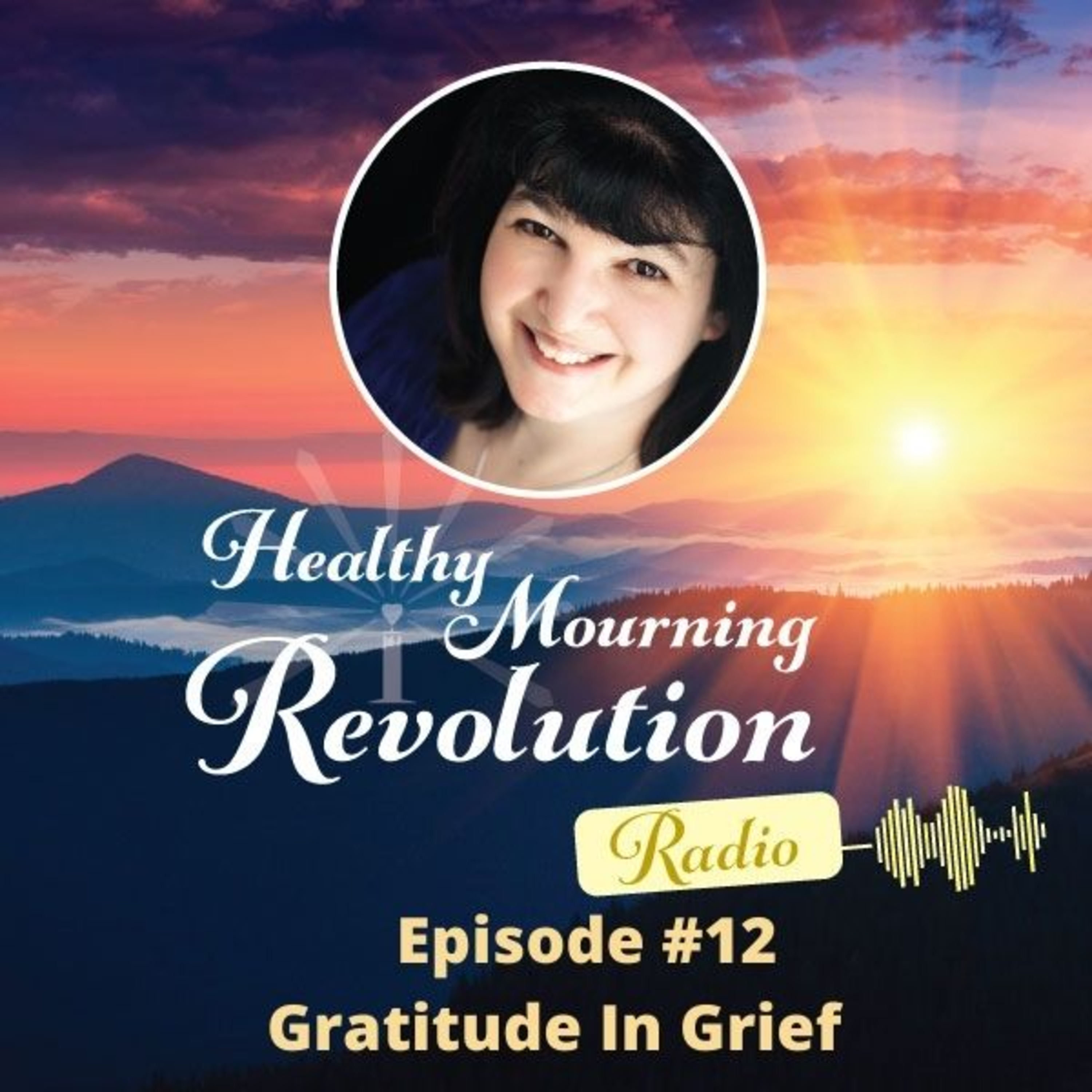 Episode #12 - Gratitude in Grief episode artwork