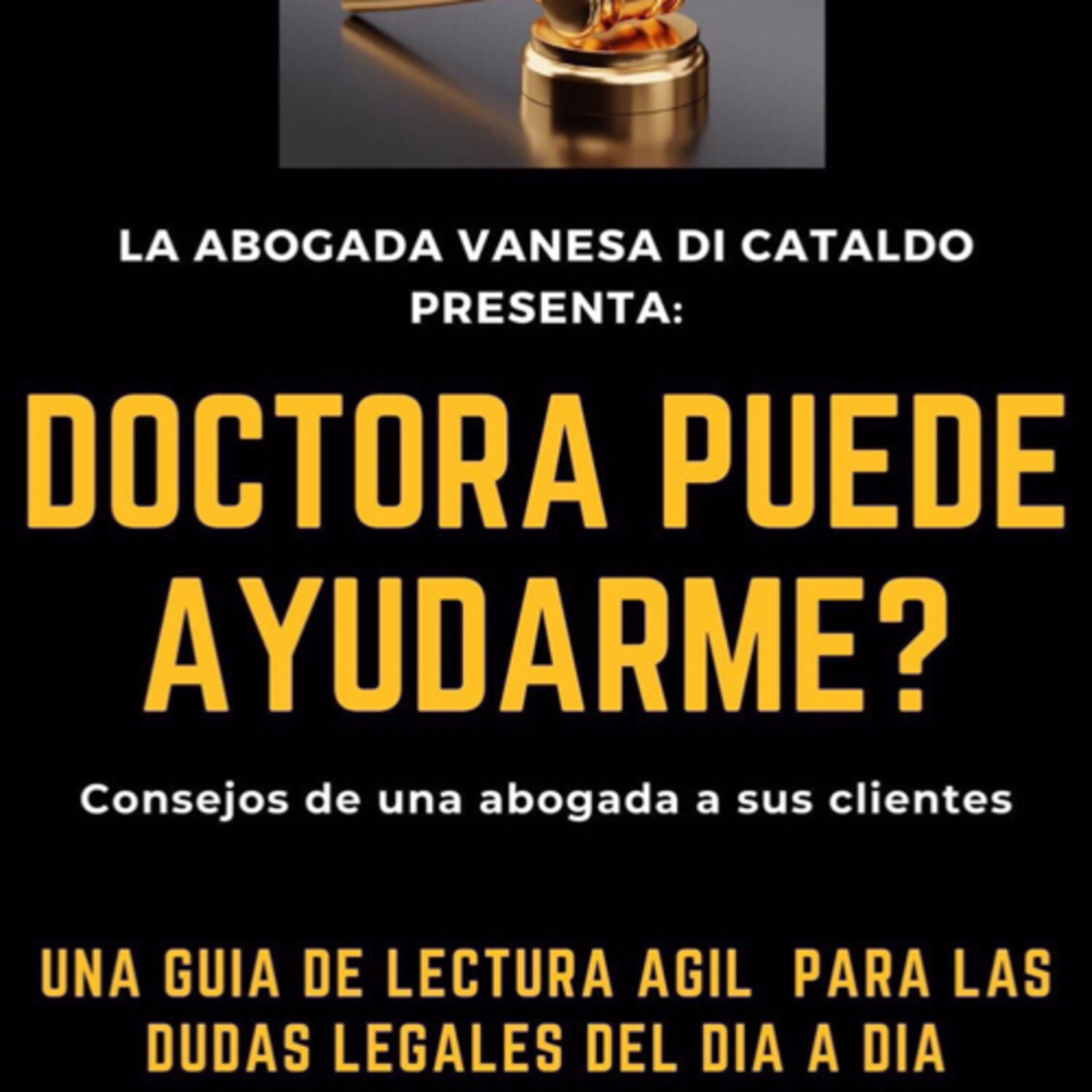 Capitulo 1: la vida esta llena de decisiones - libro DOCTORA PUEDE AYUDARME? consejos de una abogada episode artwork