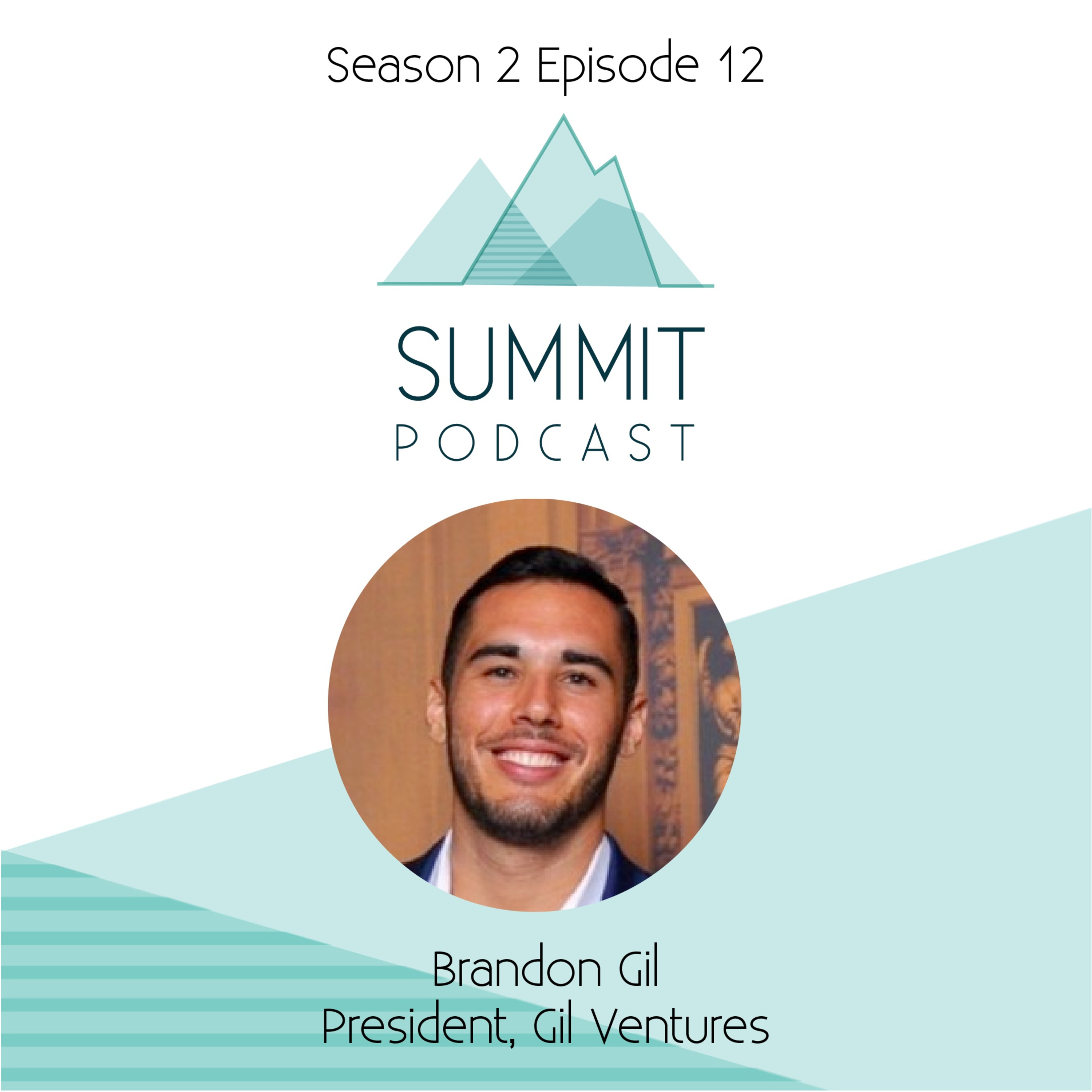 S2E12: The Realization that I Can | Brandon Gil (Founder, Gil Ventures)