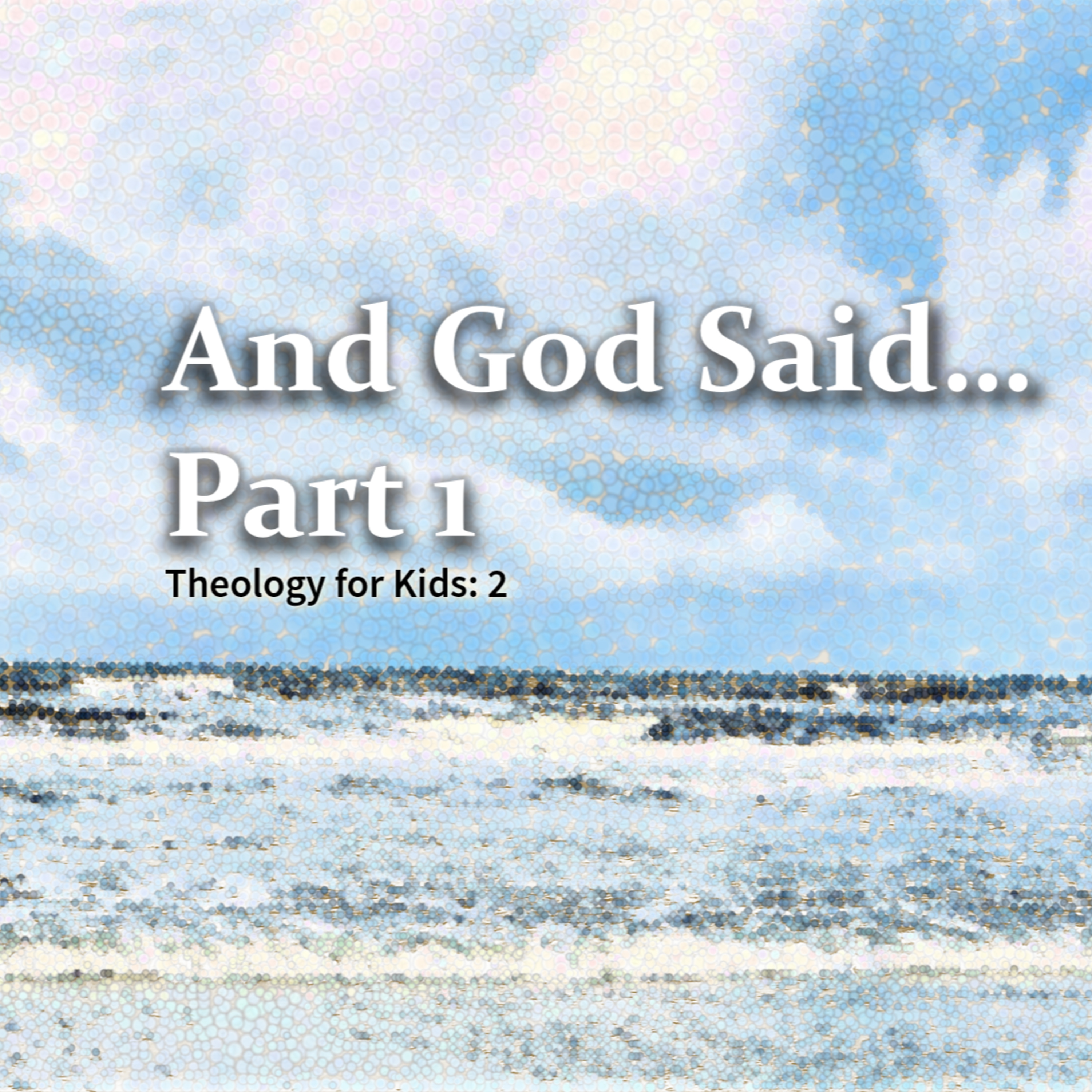 And God Said (Part 1)
