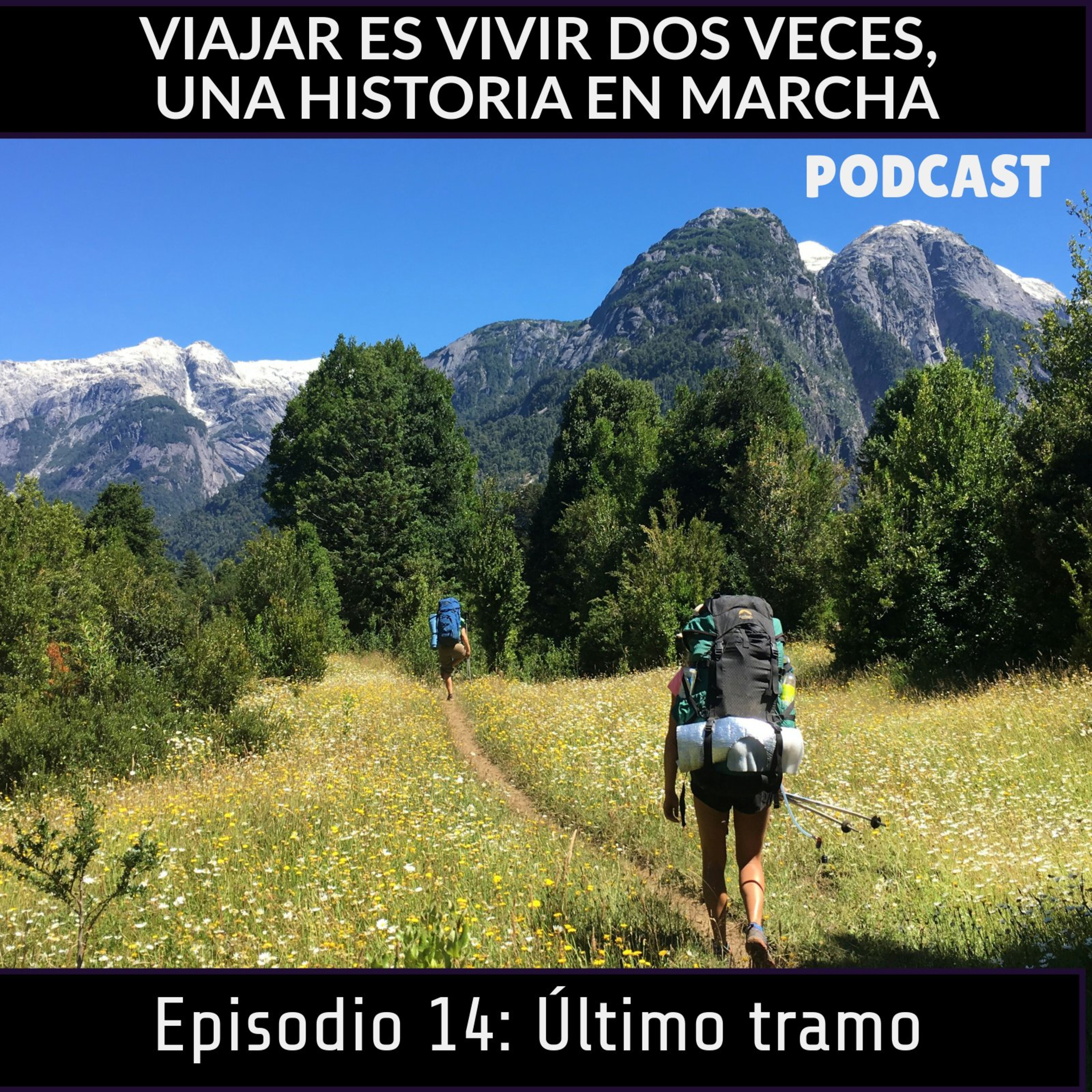 Viajar Es Vivir Dos Veces, Una Historia En Marcha