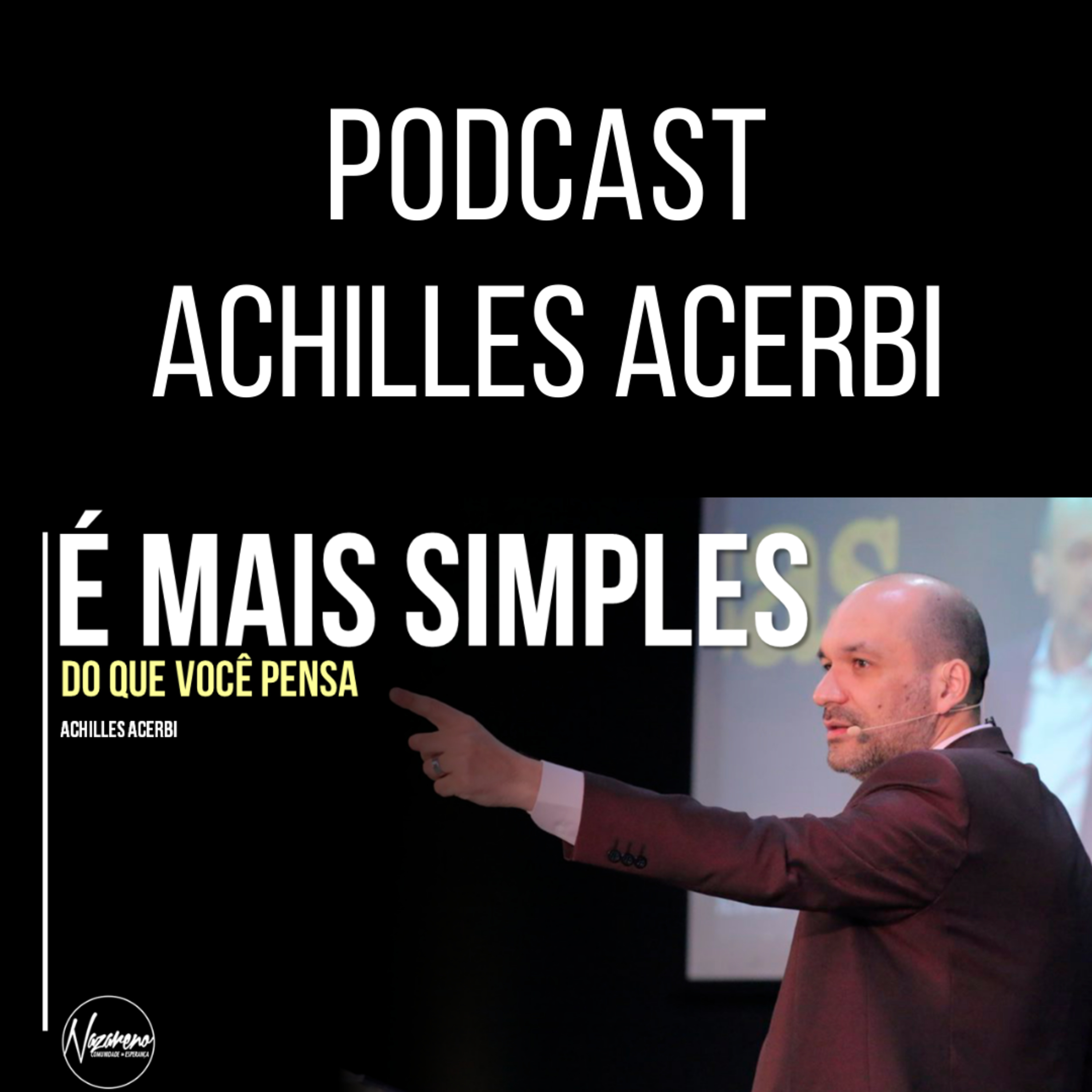É MAIS SIMPLES DO QUE VOCÊ PENSA - PR. ACHILLES ACERBI