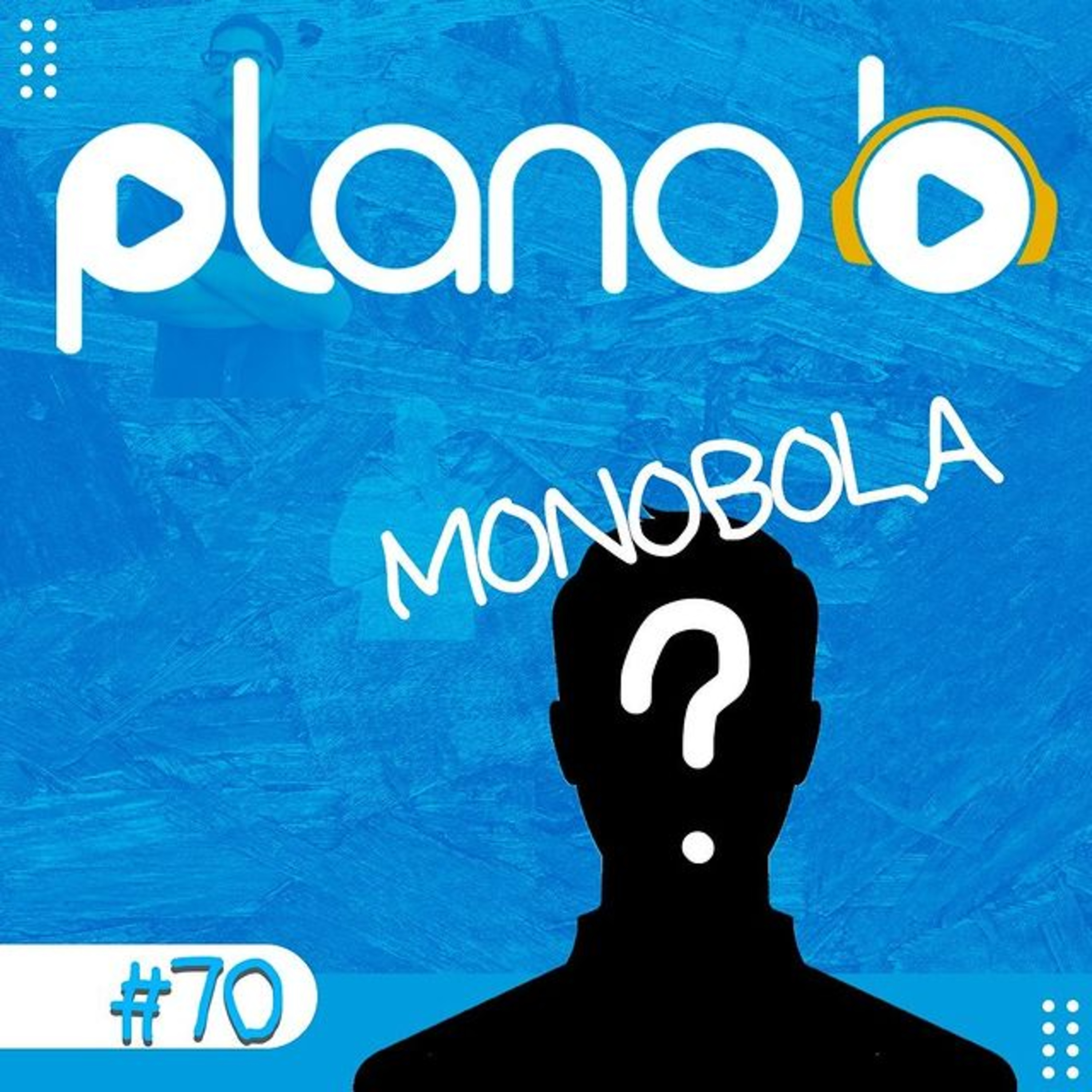 #70 - A História do Monobola (um garoto sem testículo)