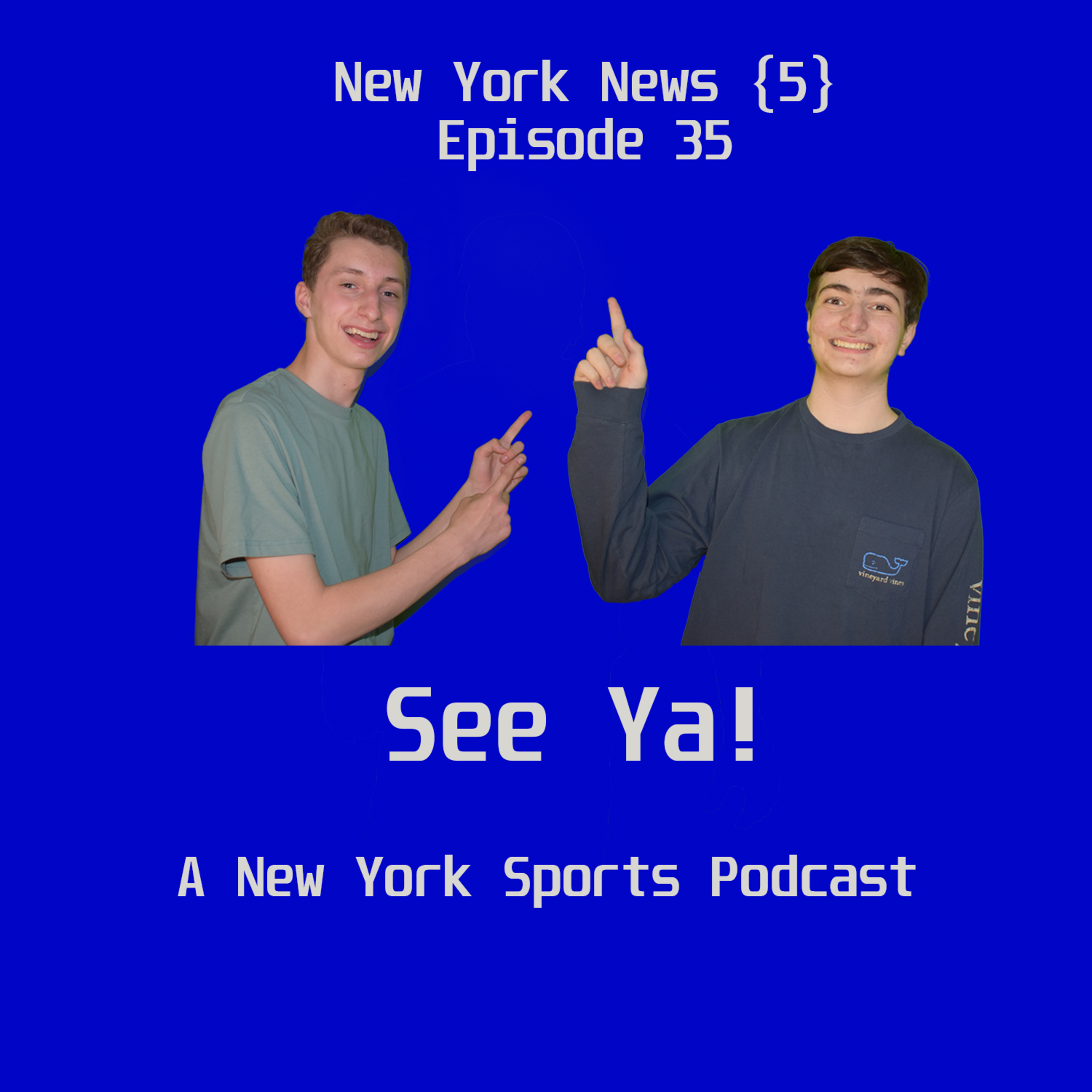 See Ya! A New York Sports Podcast