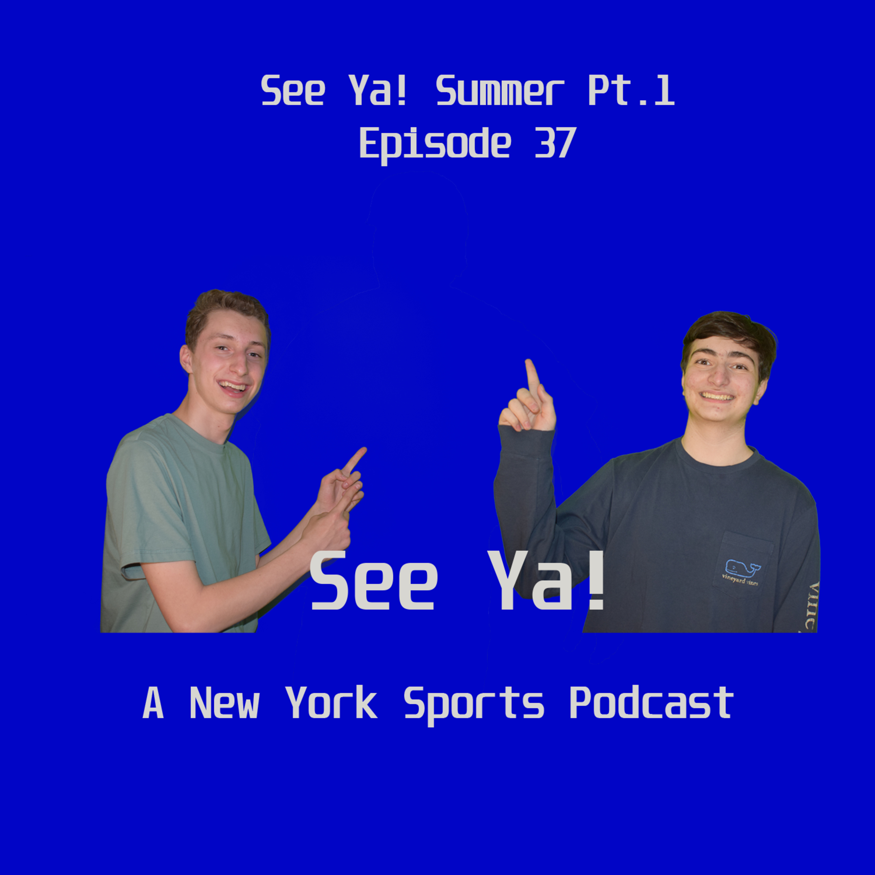 See Ya! A New York Sports Podcast