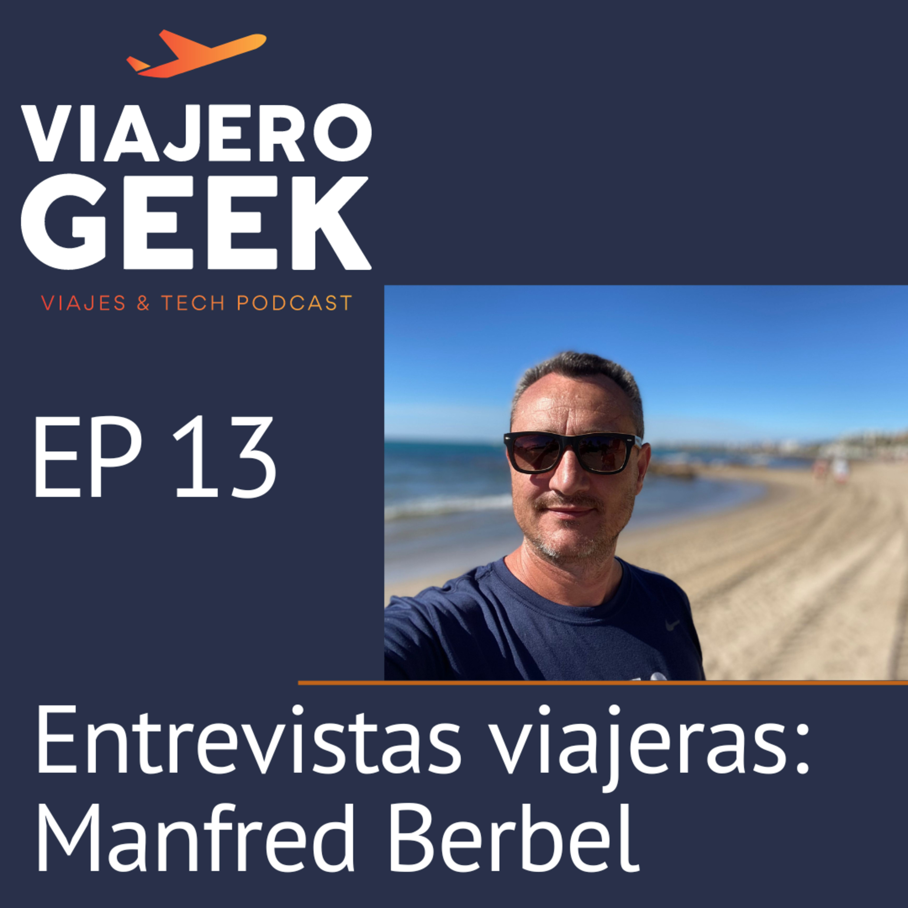 EP13 - Entrevistas Viajeras: Manfred Berbel episode artwork