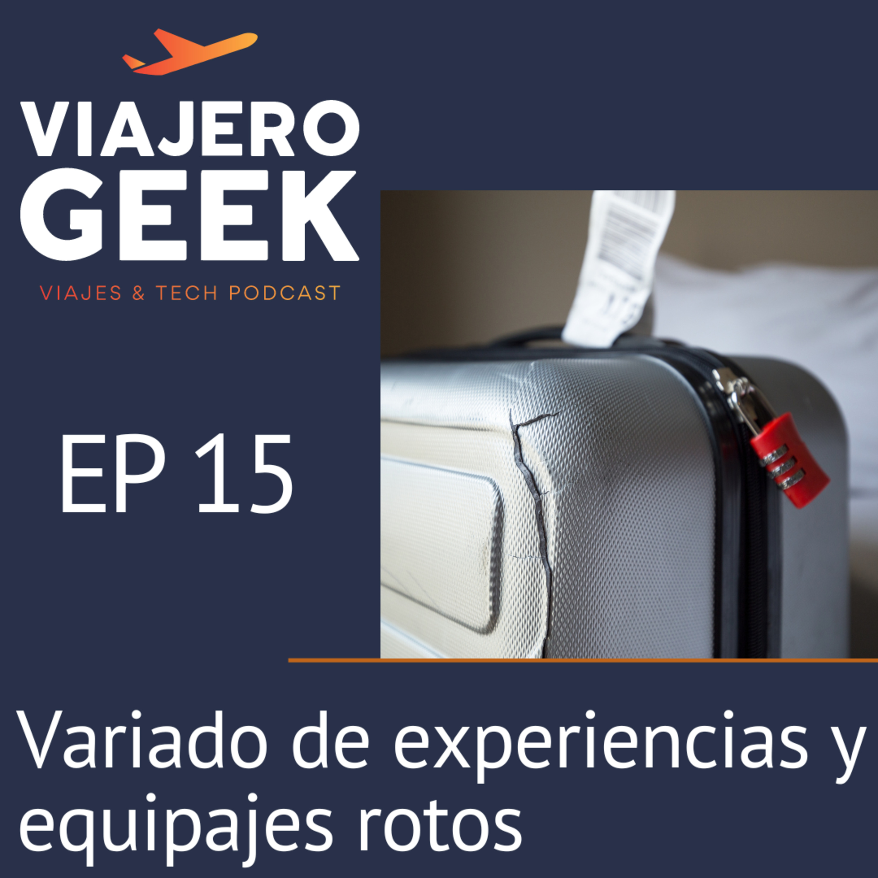 EP15 Variado de experiencias y equipajes rotos episode artwork