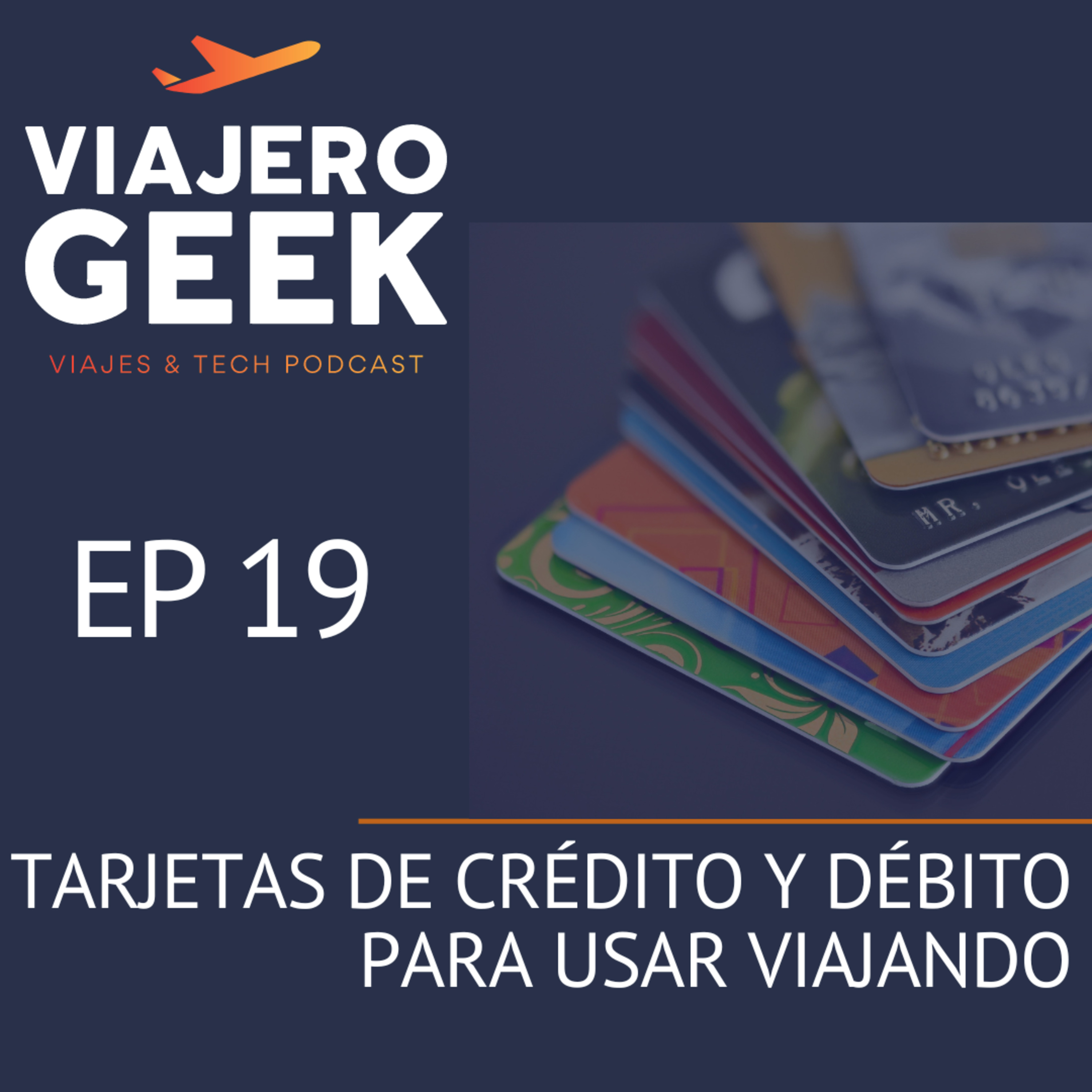 EP19 Tarjetas de crédito y débito para viajar episode artwork