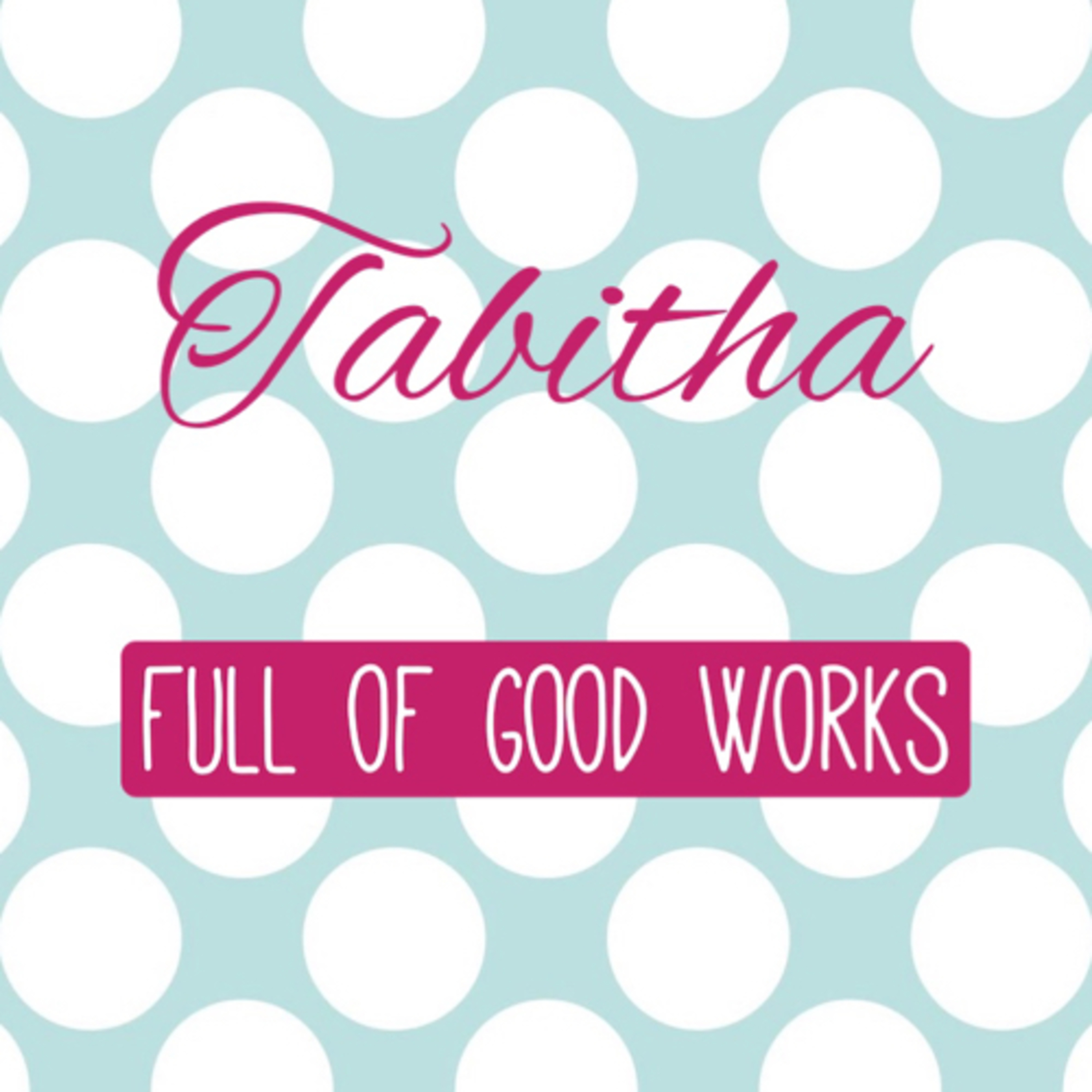 Women of the Bible: Tabitha episode artwork