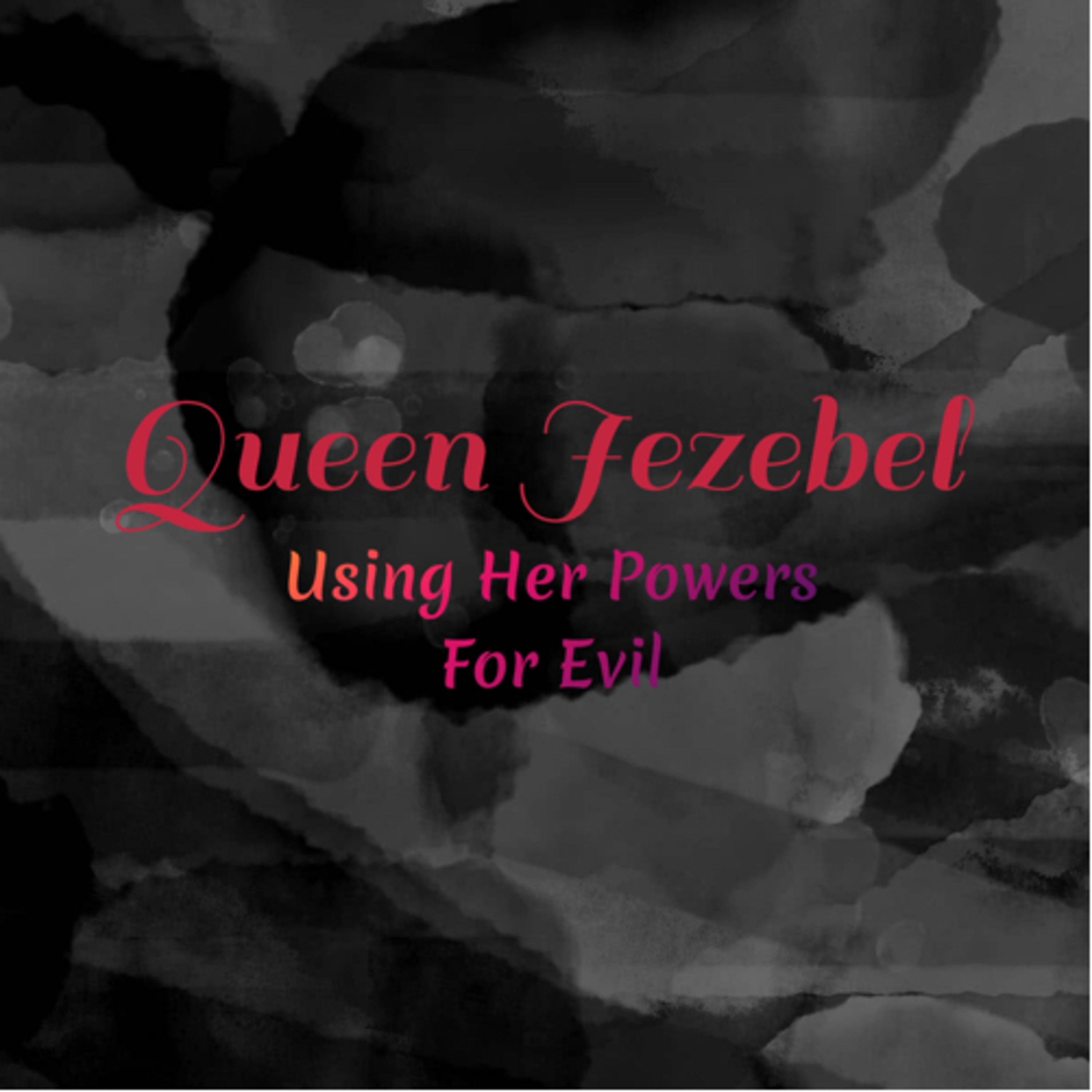 Queen Jezebel: Using Her Powers for Evil episode artwork