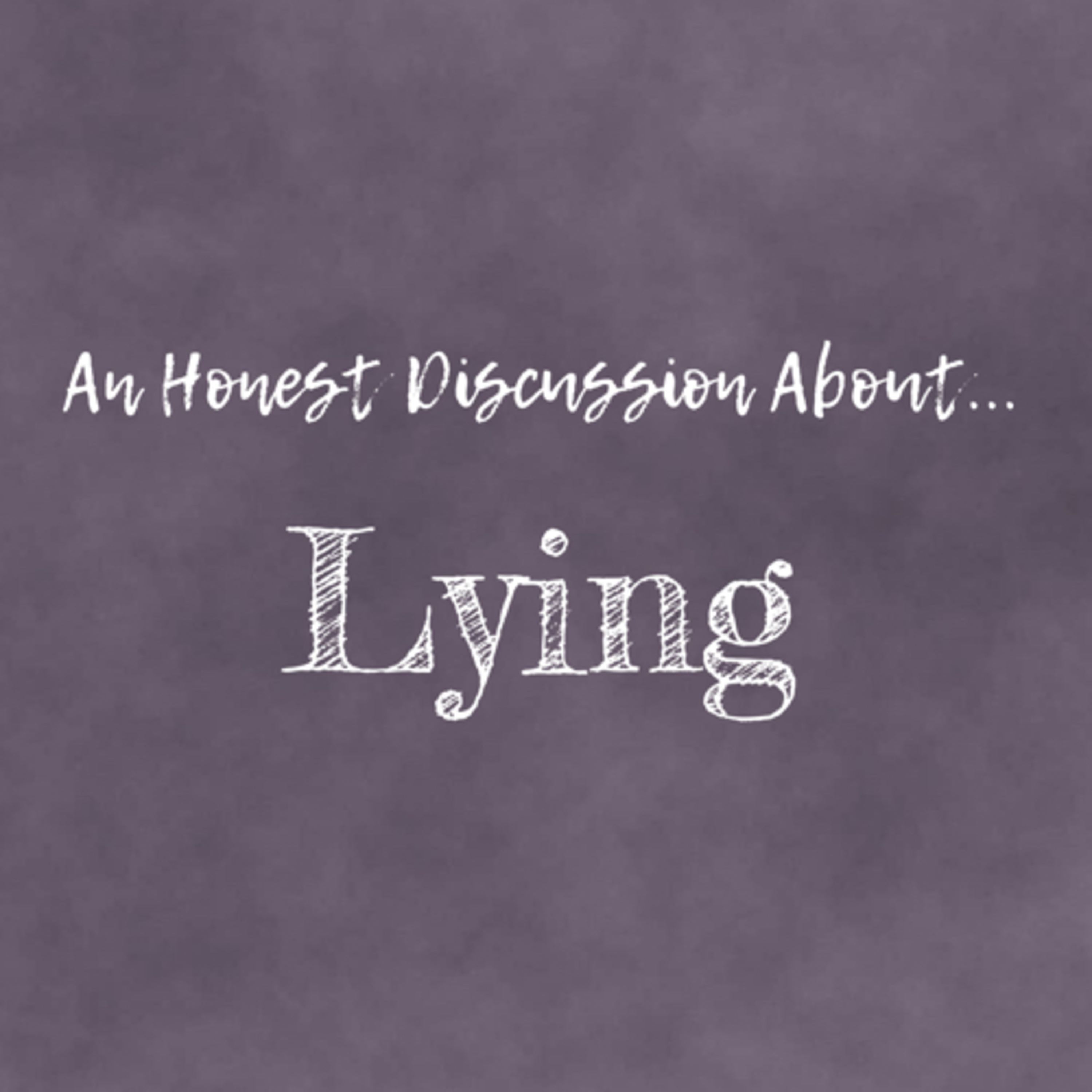 An Honest Discussion About Lying episode artwork