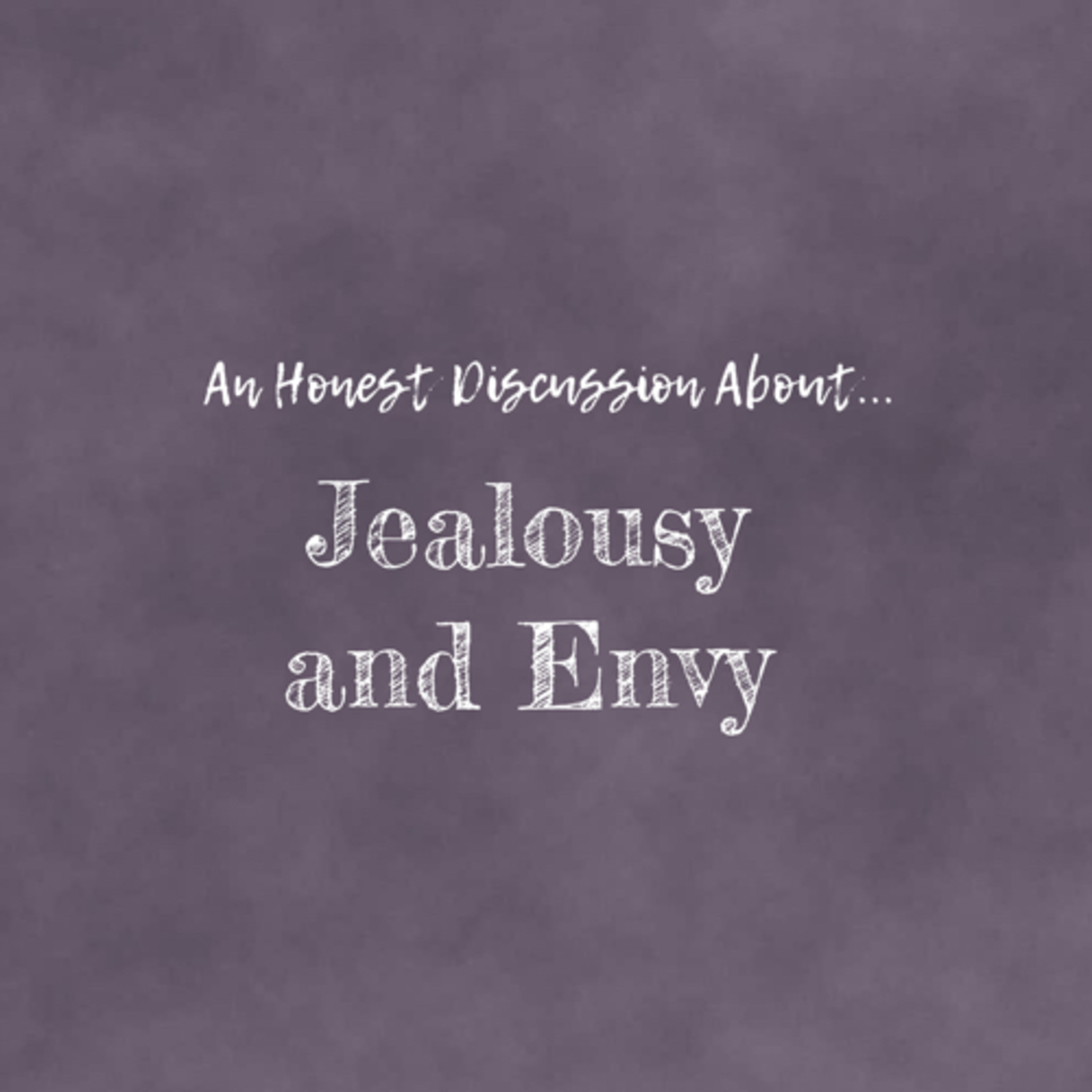 An Honest Discussion About Jealousy and Envy episode artwork