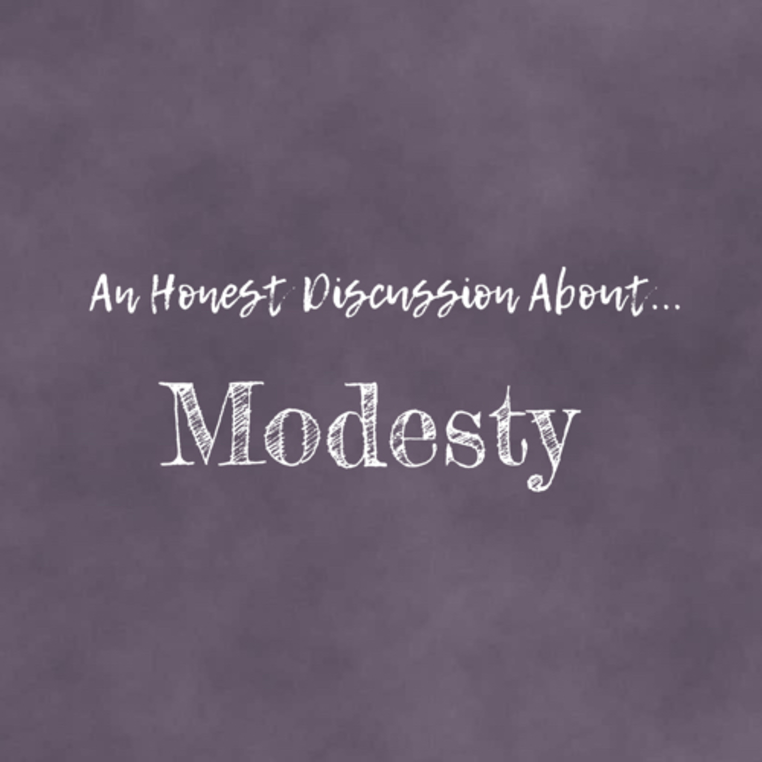 An Honest Discussion About Modesty episode artwork
