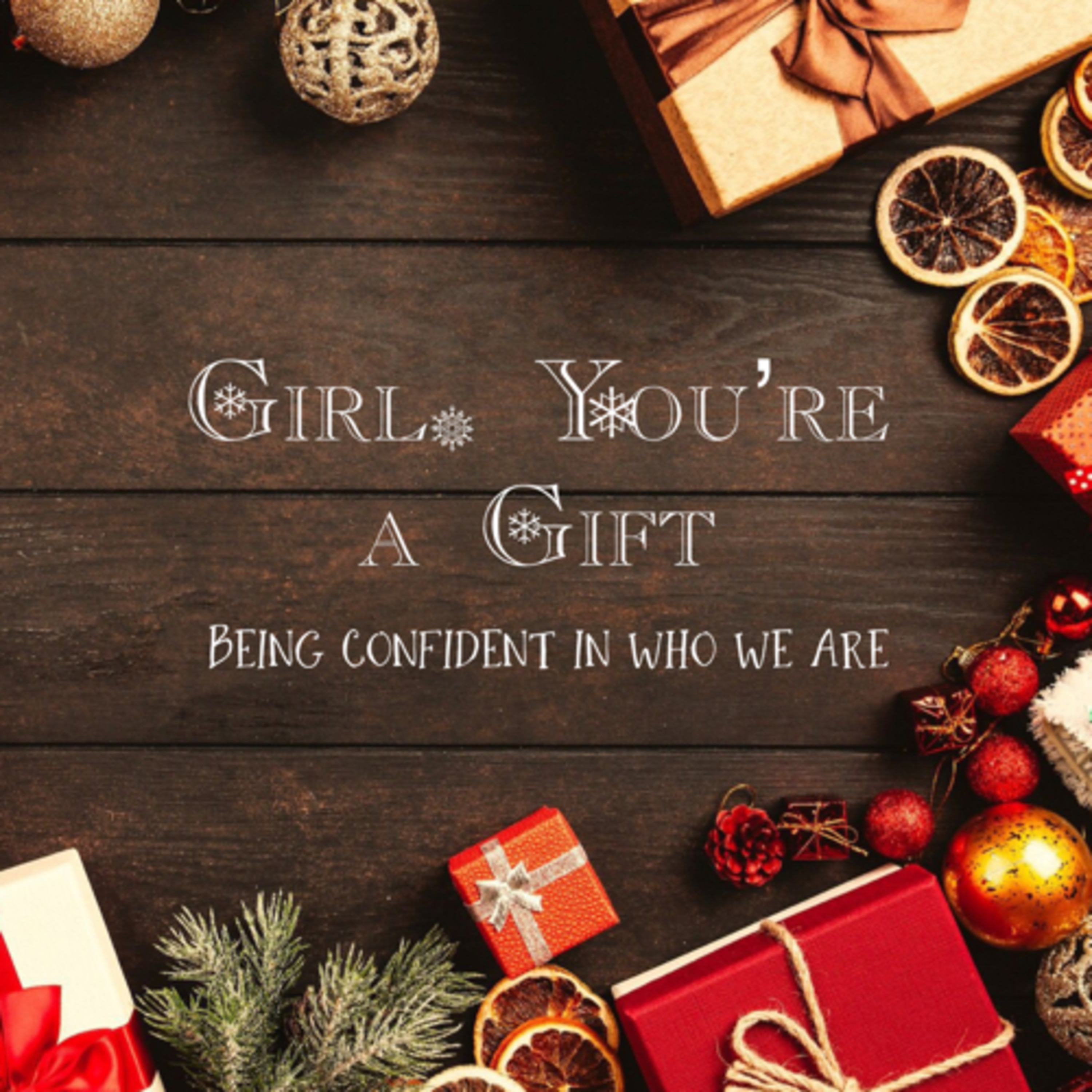 Girl, You’re a Gift 🎁  episode artwork