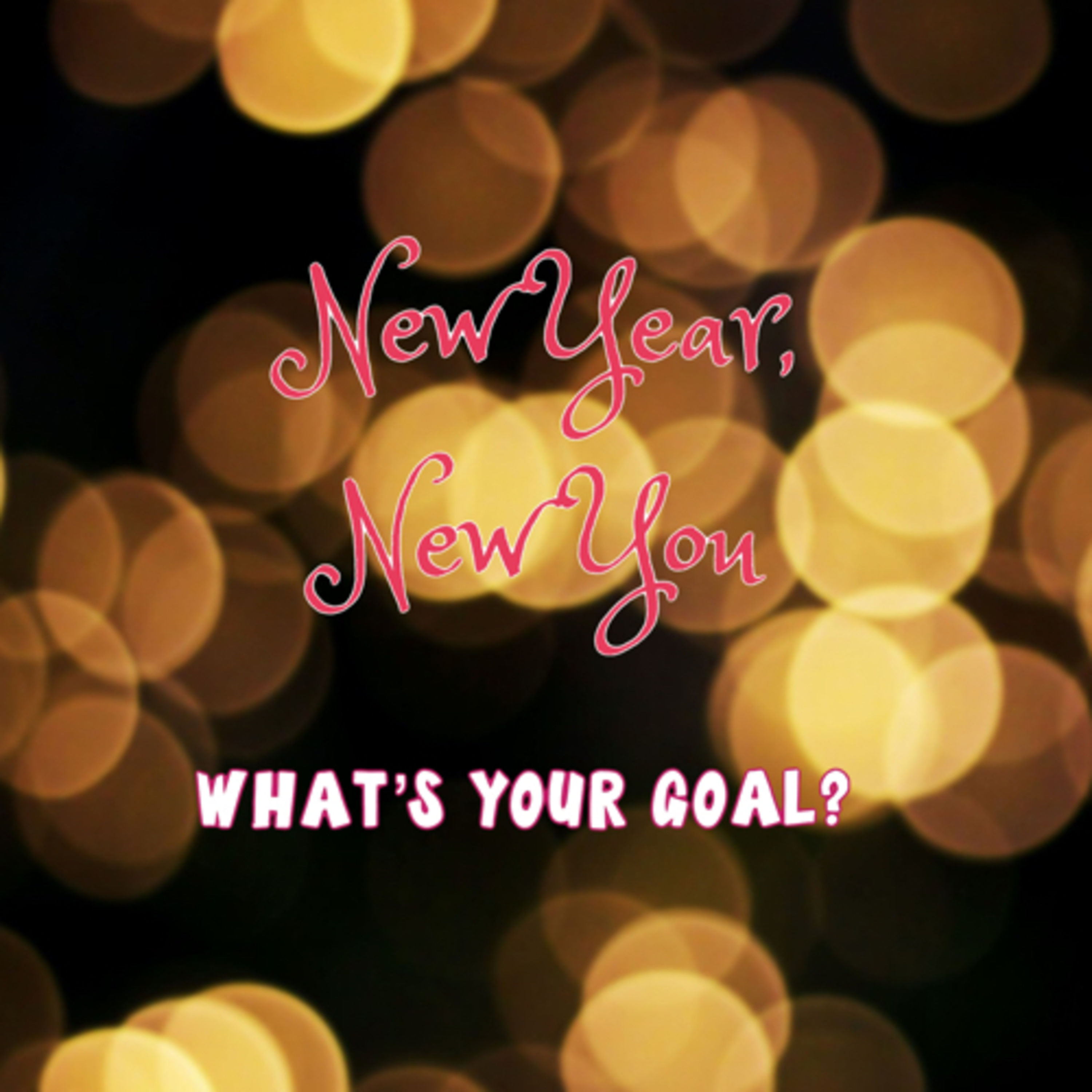 New Year, New You, What’s Your Goal? episode artwork