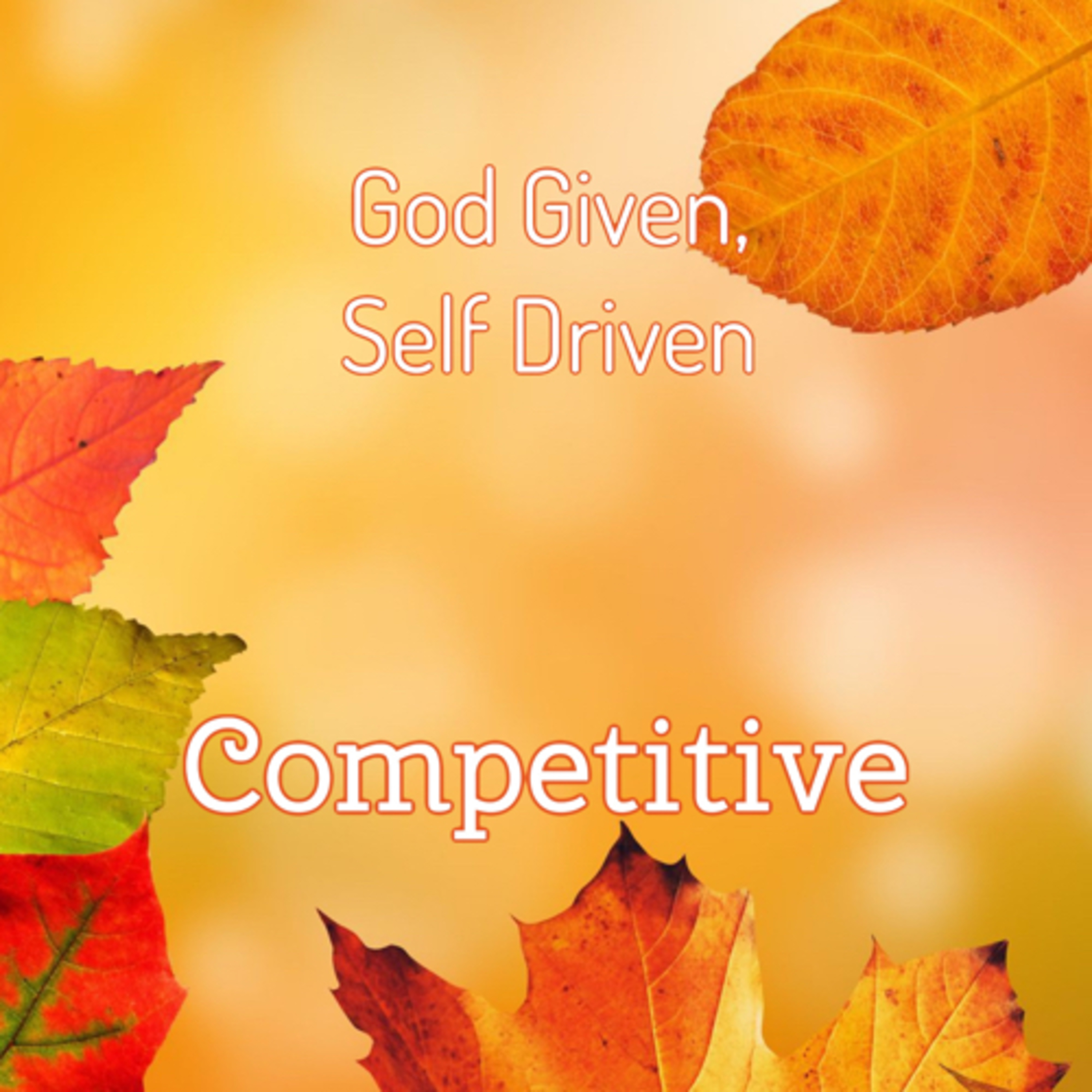God Given, Self Driven: Competitive episode artwork