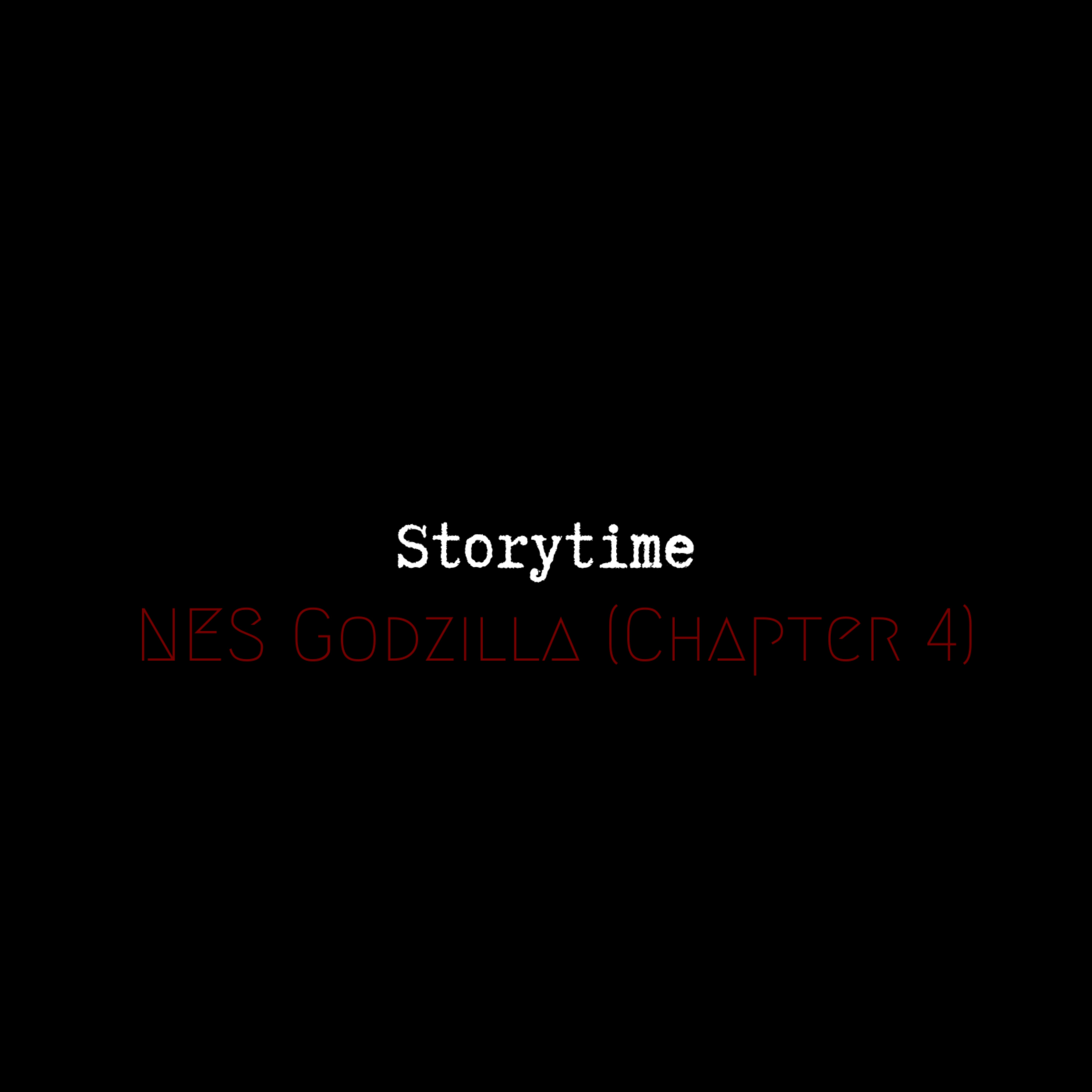 NES Godzilla (Chapter 4)