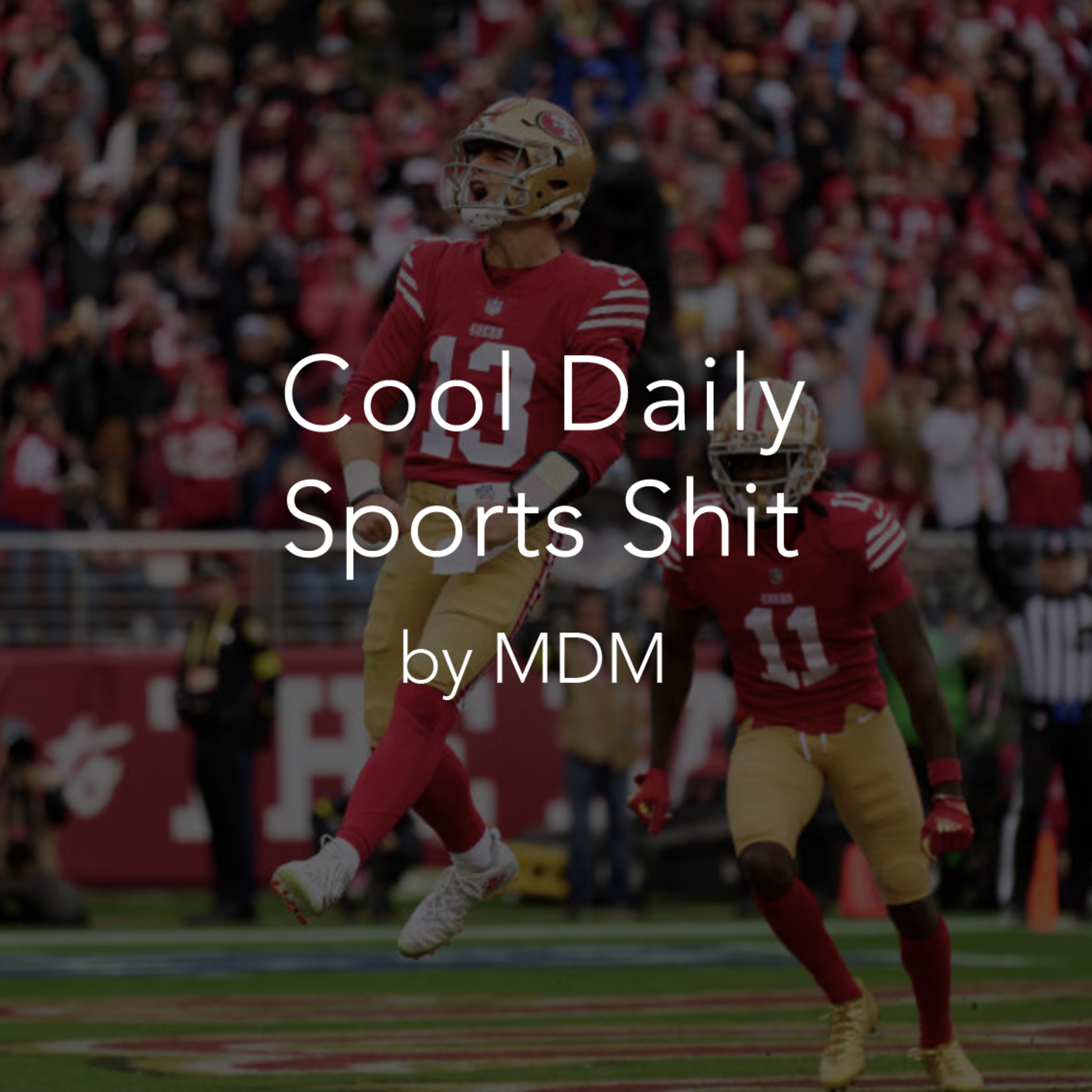 Brock Purdy World, el nuevo QB de los 49ers tiene una historia increíble episode artwork