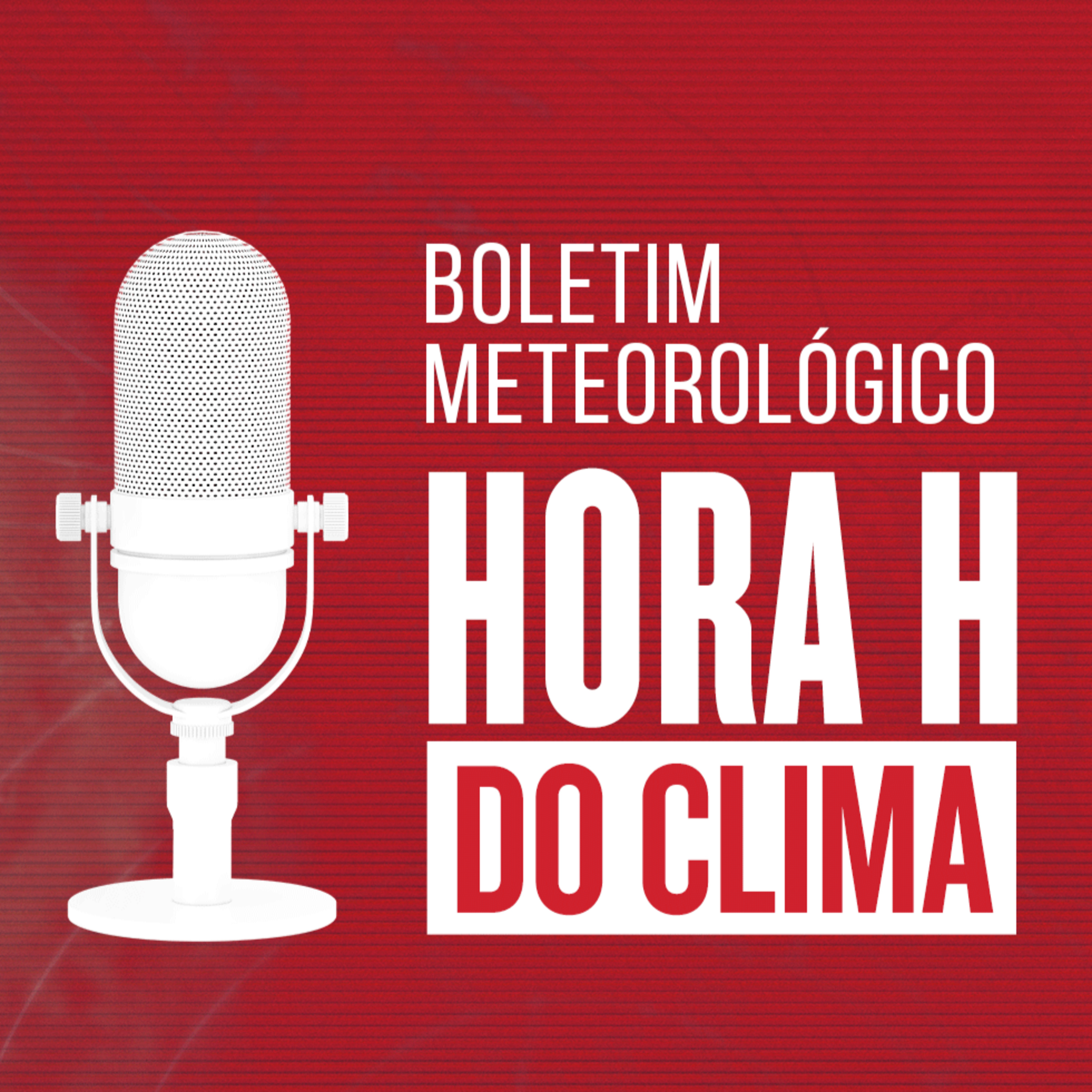 Hora H do Clima #4 - Hora de plantar ou colher? Veja as chuvas!