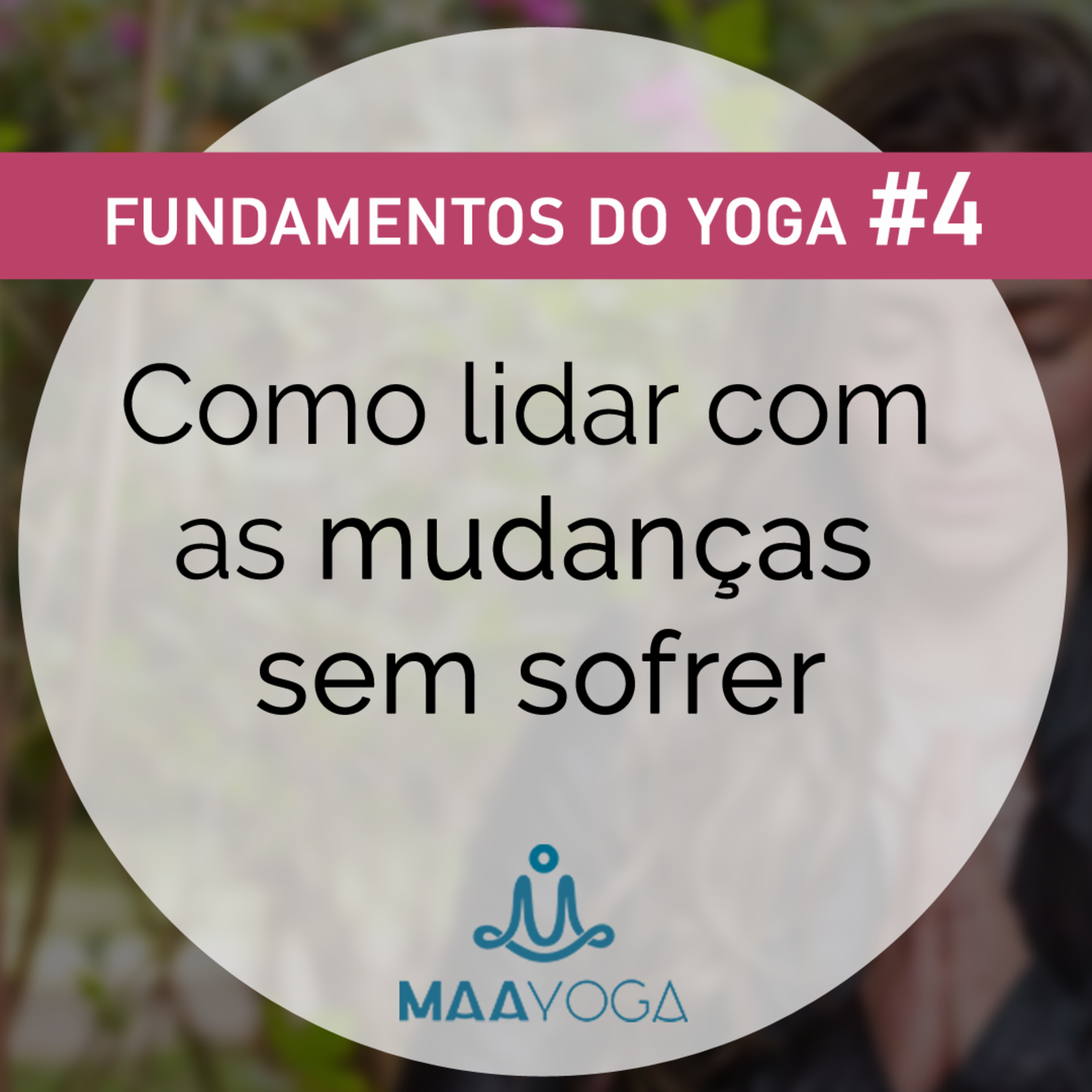 Como lidar com as mudanças sem sofrer episode artwork