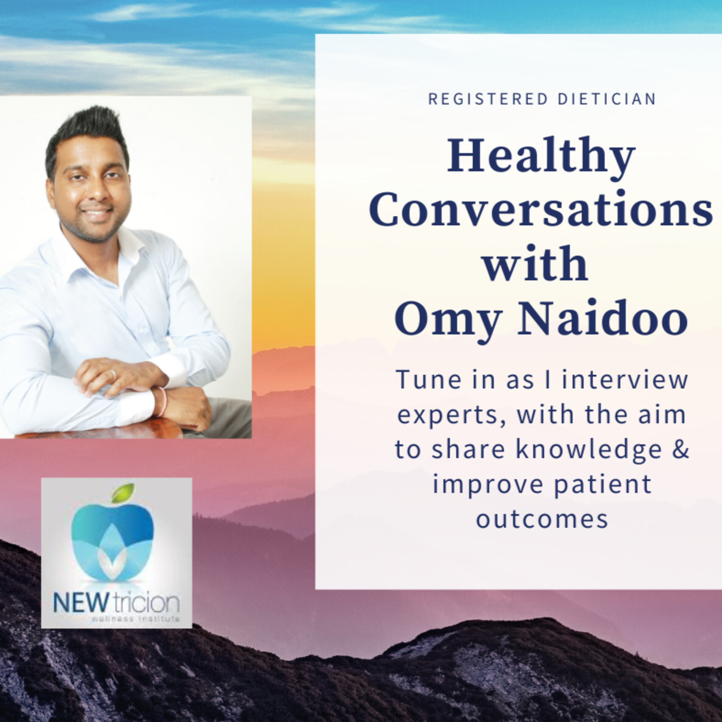 Healthy Conversations with Omy Naidoo, A show for Dieticians