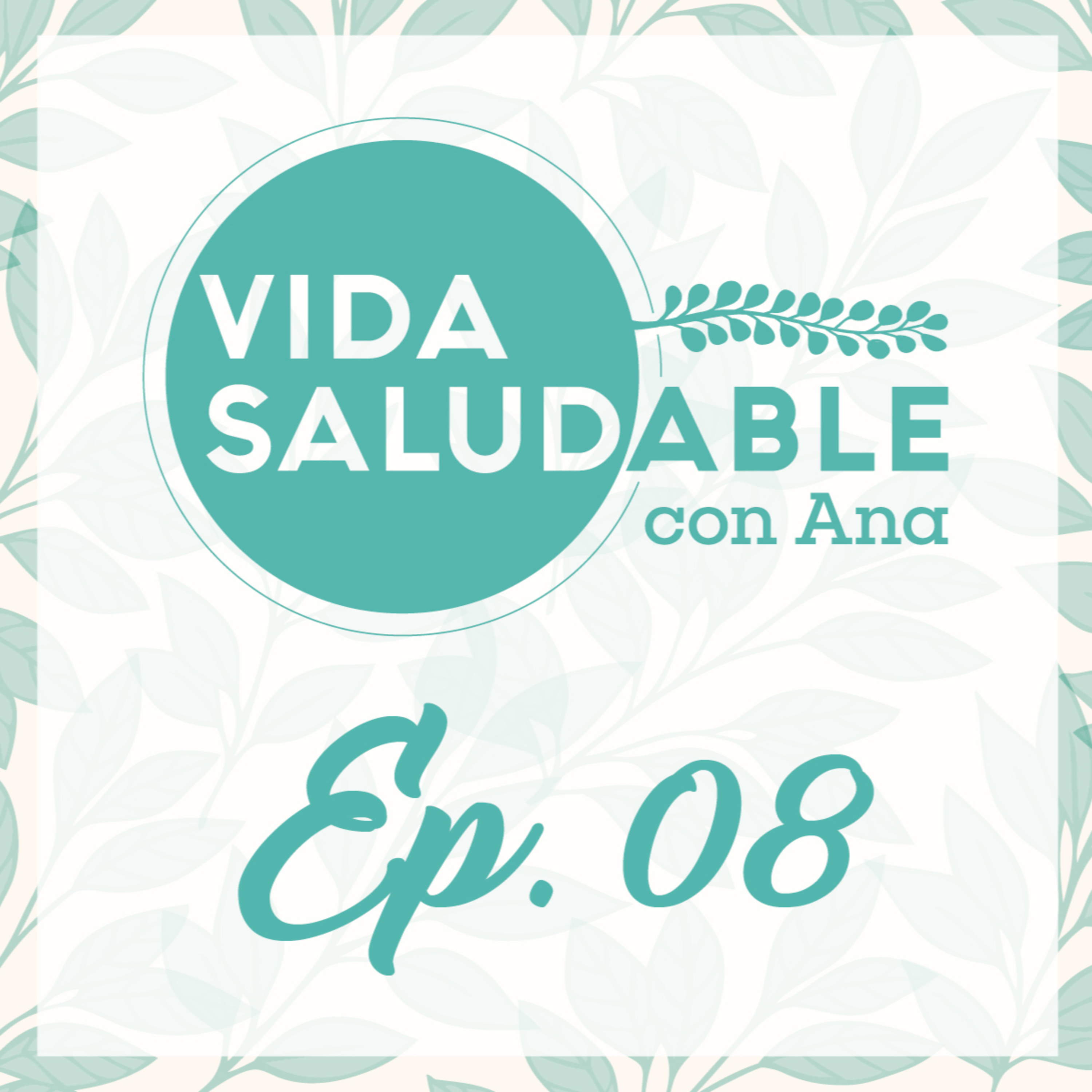 Vida Saludable con Ana