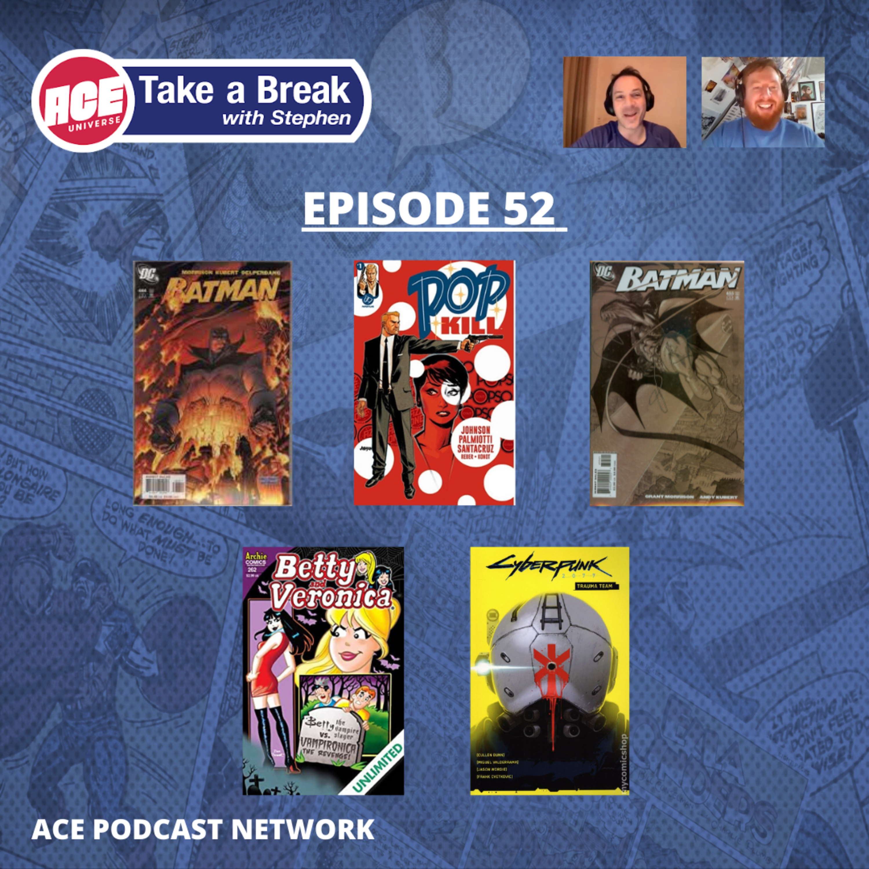 ACE Universe Presents: Take a Break with Stephen Shamus - Episode 52