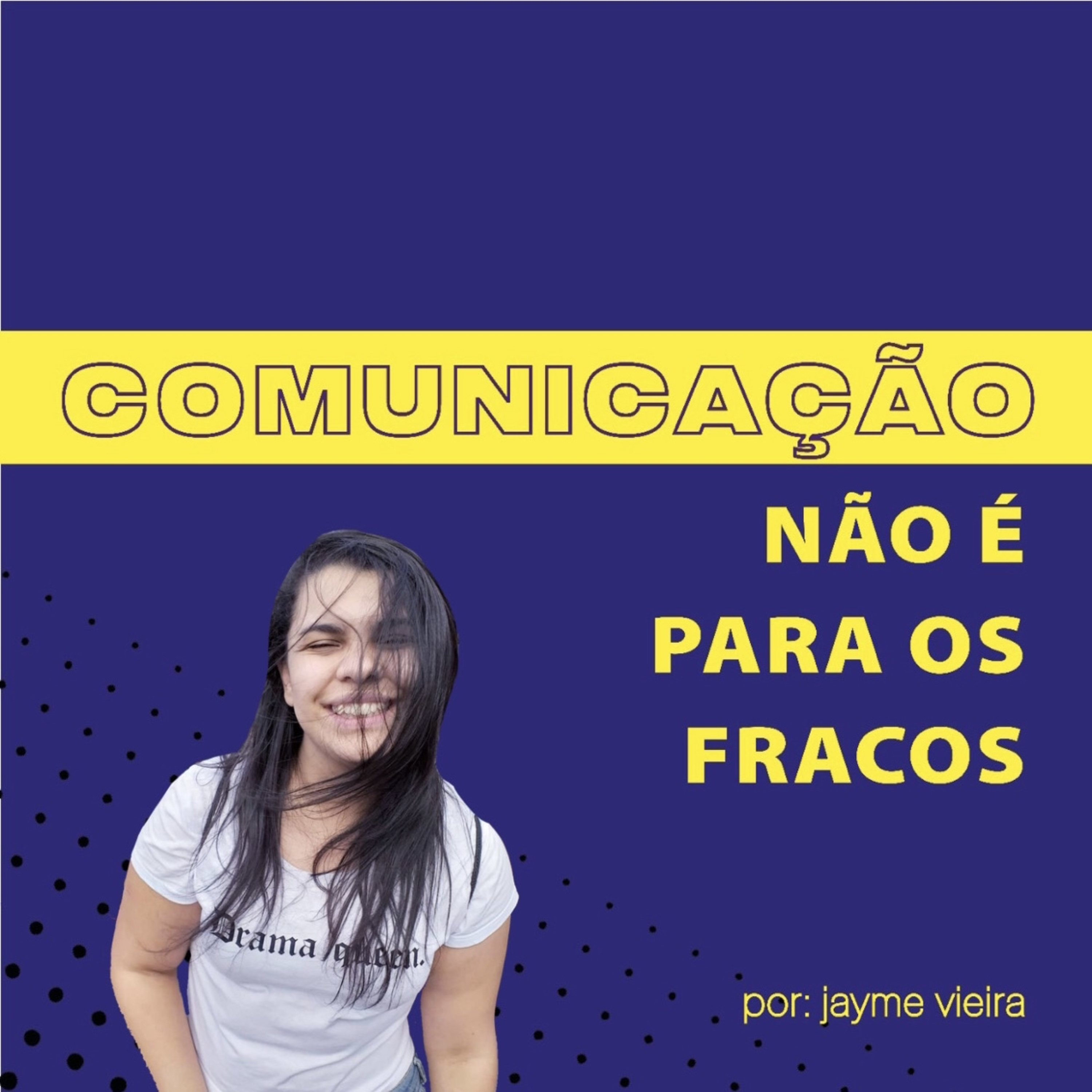 Comunicação Não é Para os Fracos