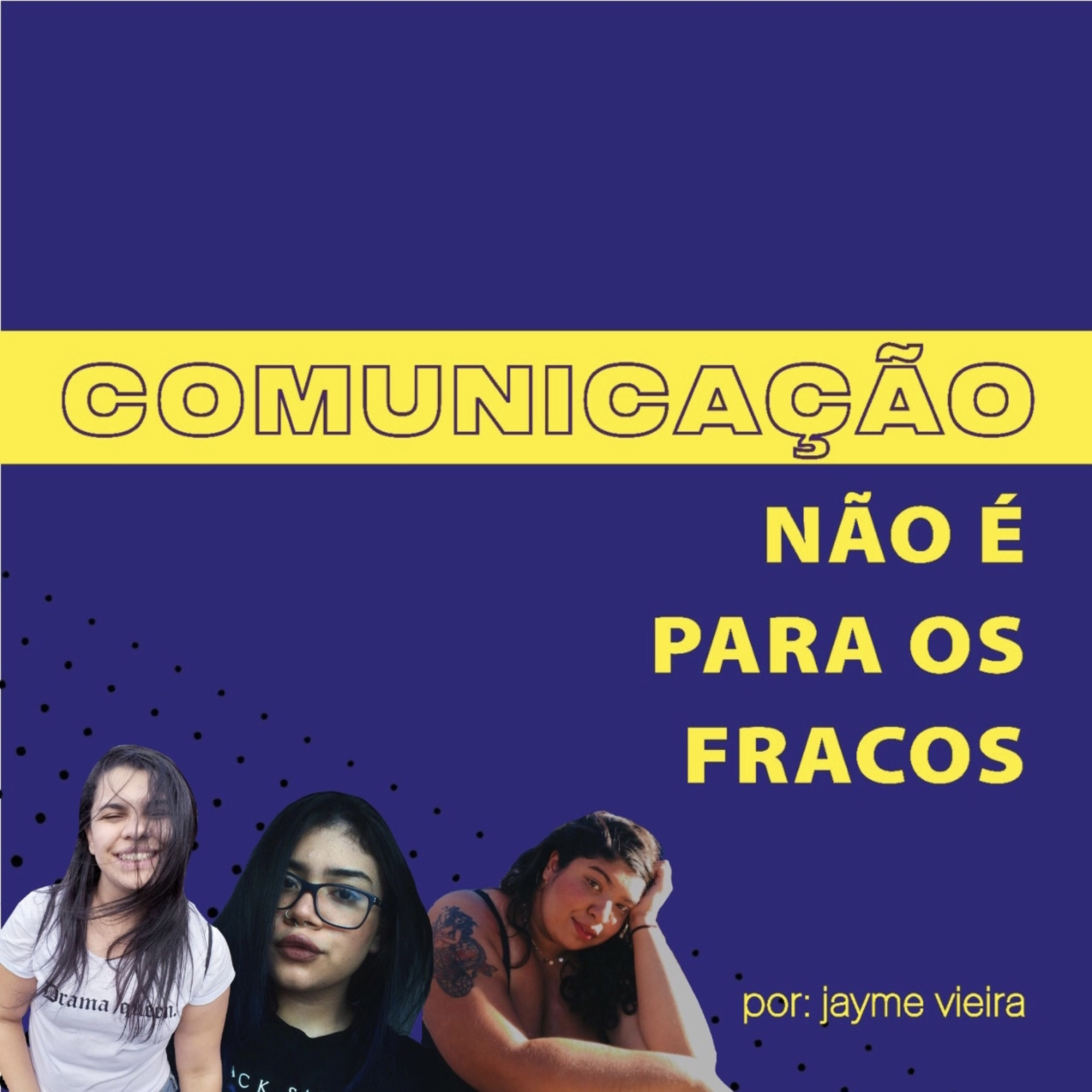 Comunicação Não é Para os Fracos