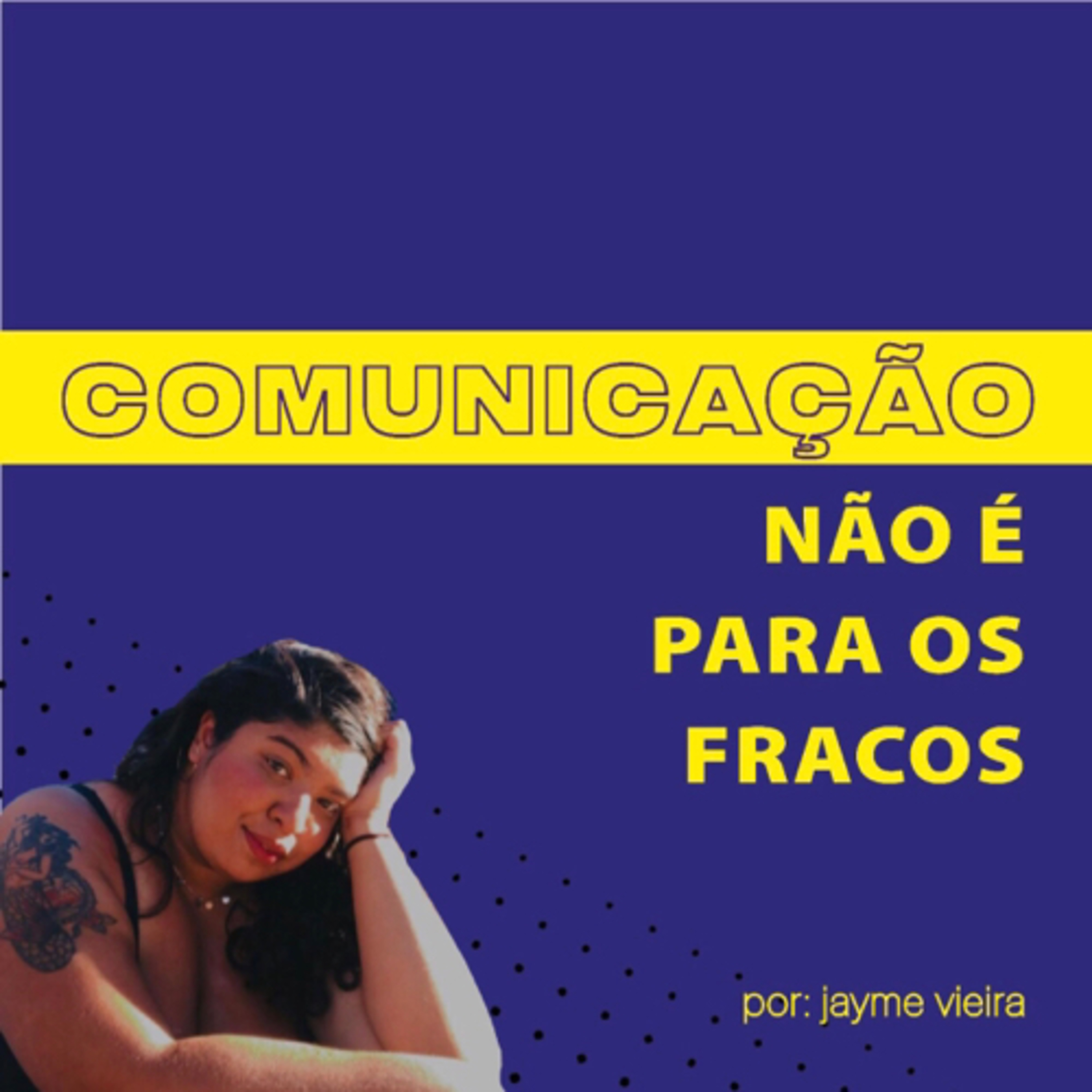 Comunicação Não é Para os Fracos