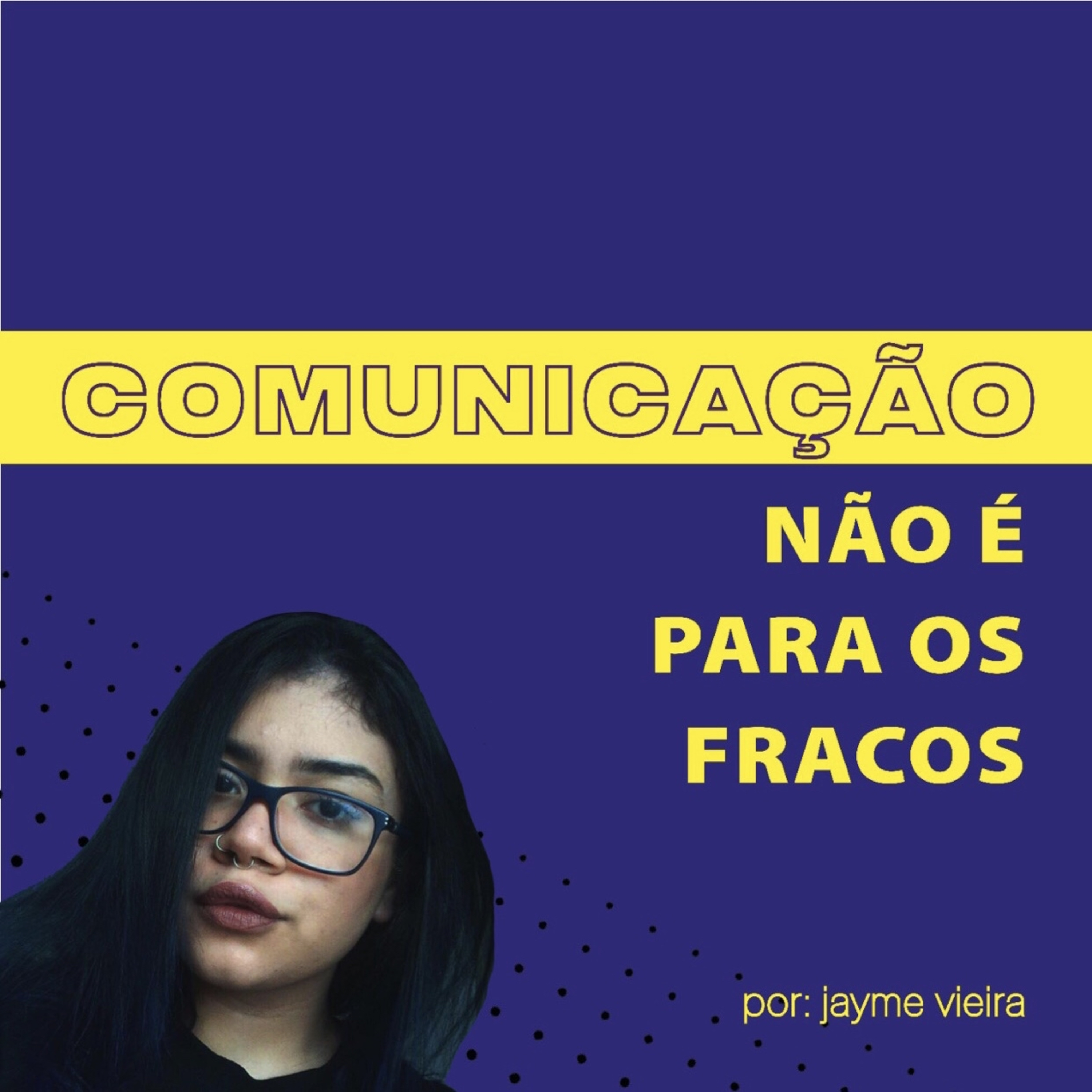 Comunicação Não é Para os Fracos