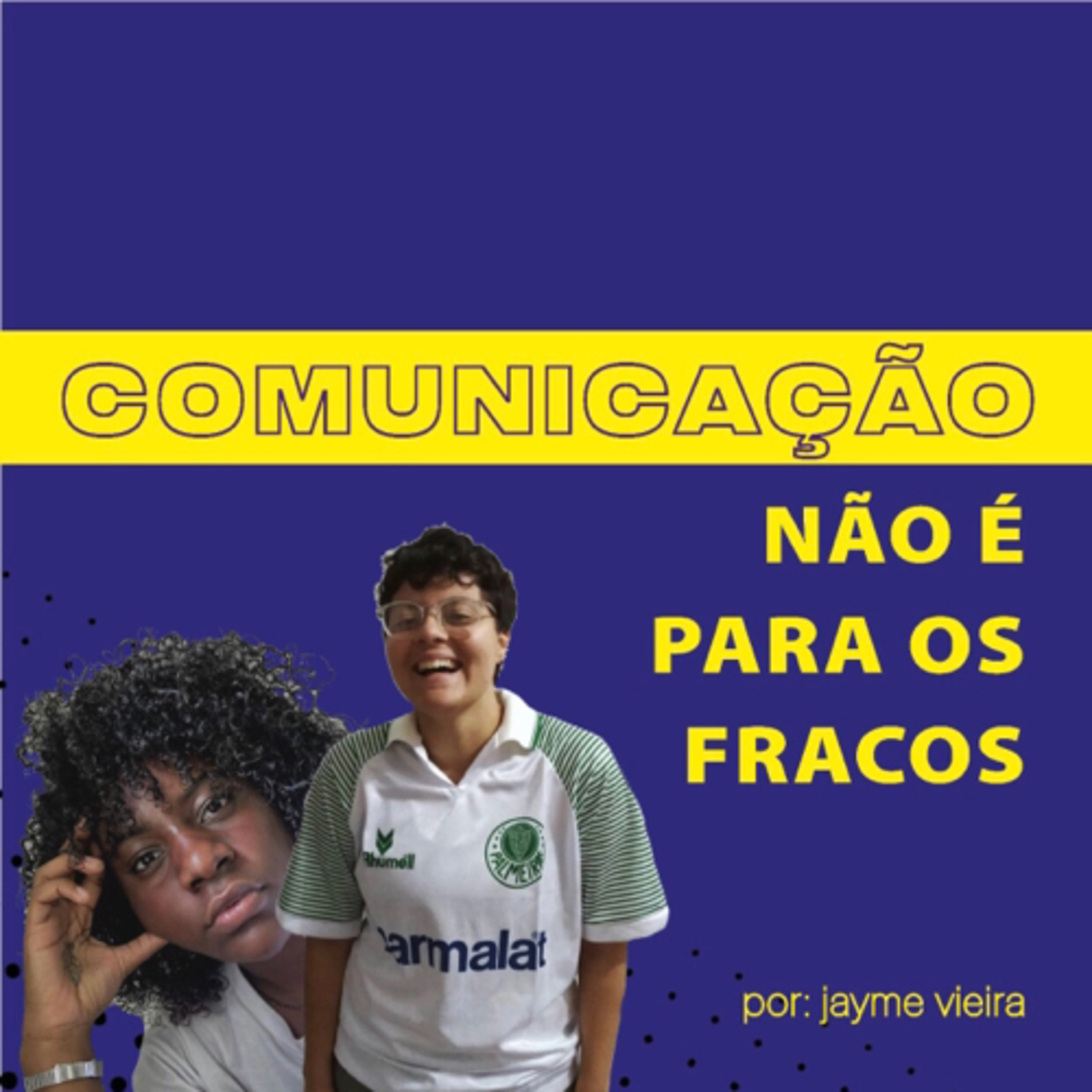 Comunicação Não é Para os Fracos