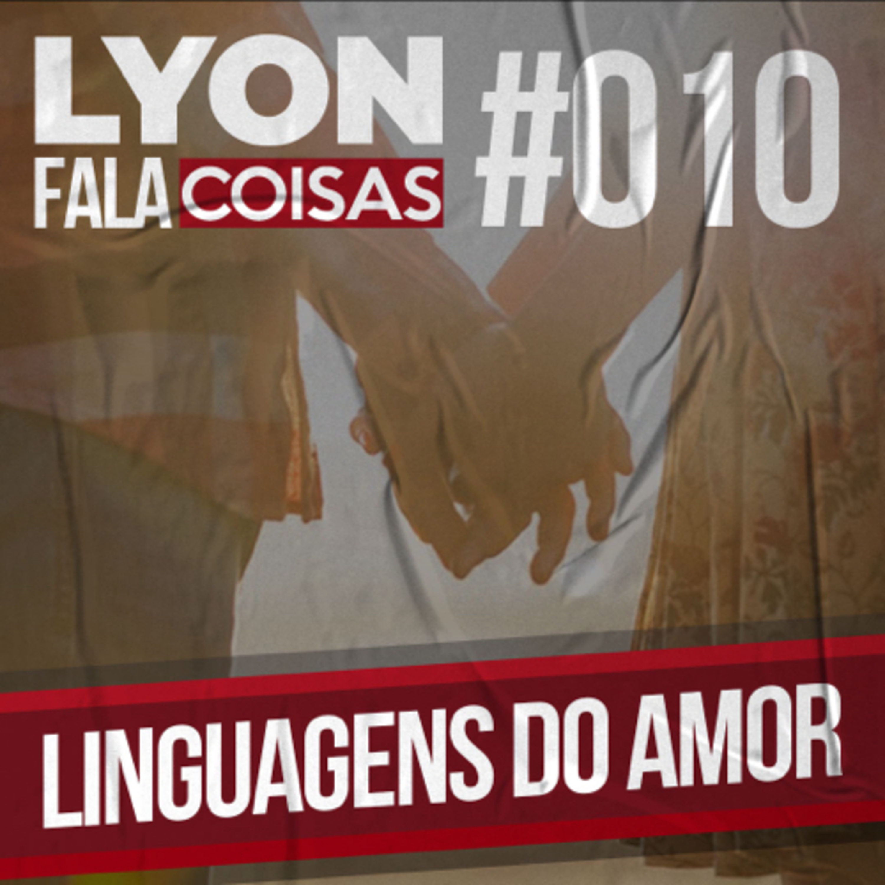 Linguagens do amor | Lyon Fala Coisas #10 episode artwork